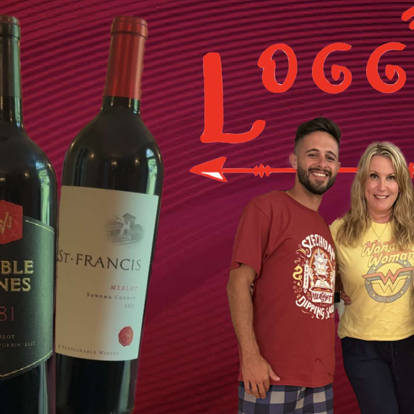 MERLOT WINE TASTE-TESTING!!! - Loggin' On: The Podcast Ep. 177 MERLOT WINE TASTE-TESTING!!! - Loggin' On: The Podcast Ep. 177