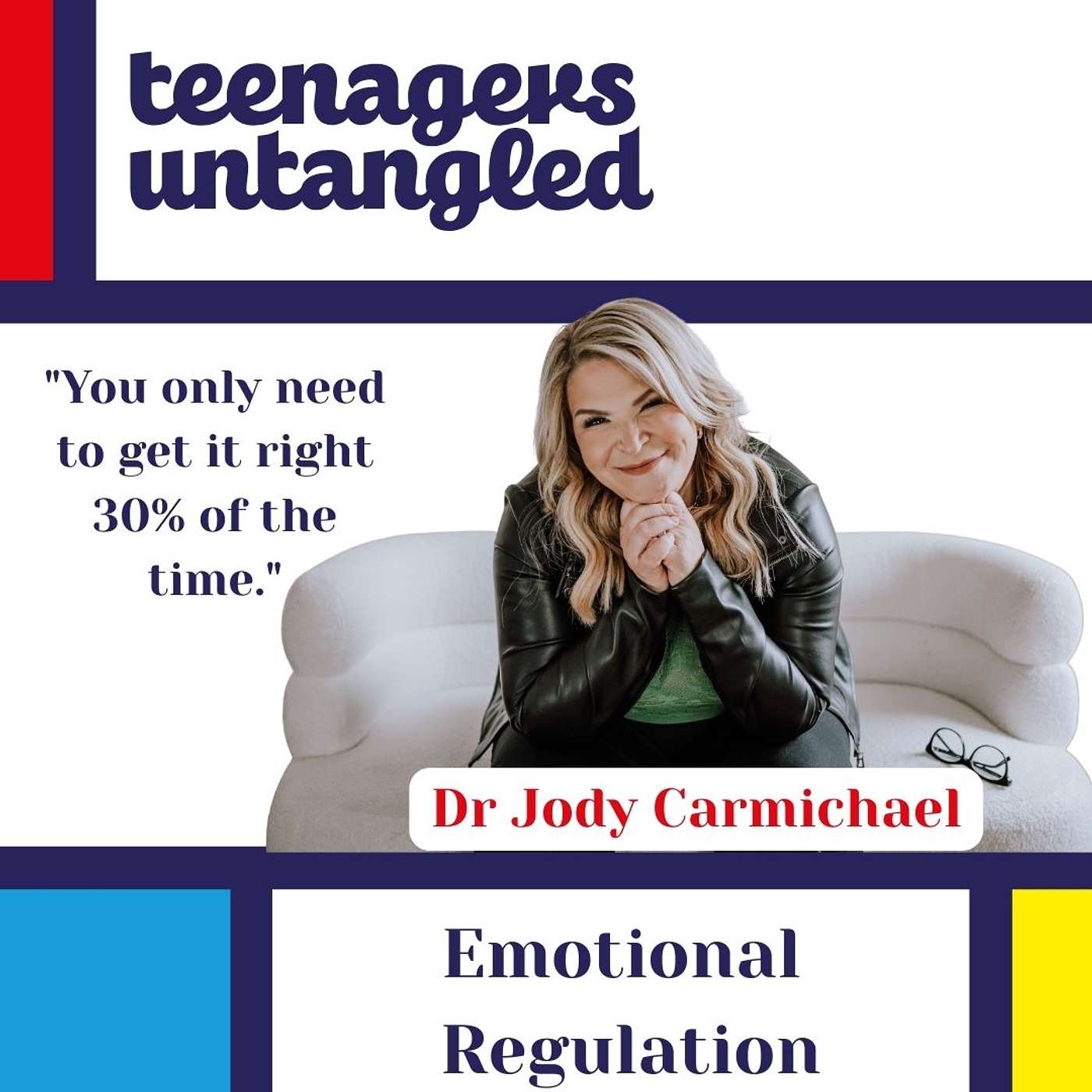 The One Thing Your Teen Really Needs From You: Emotional Regulation