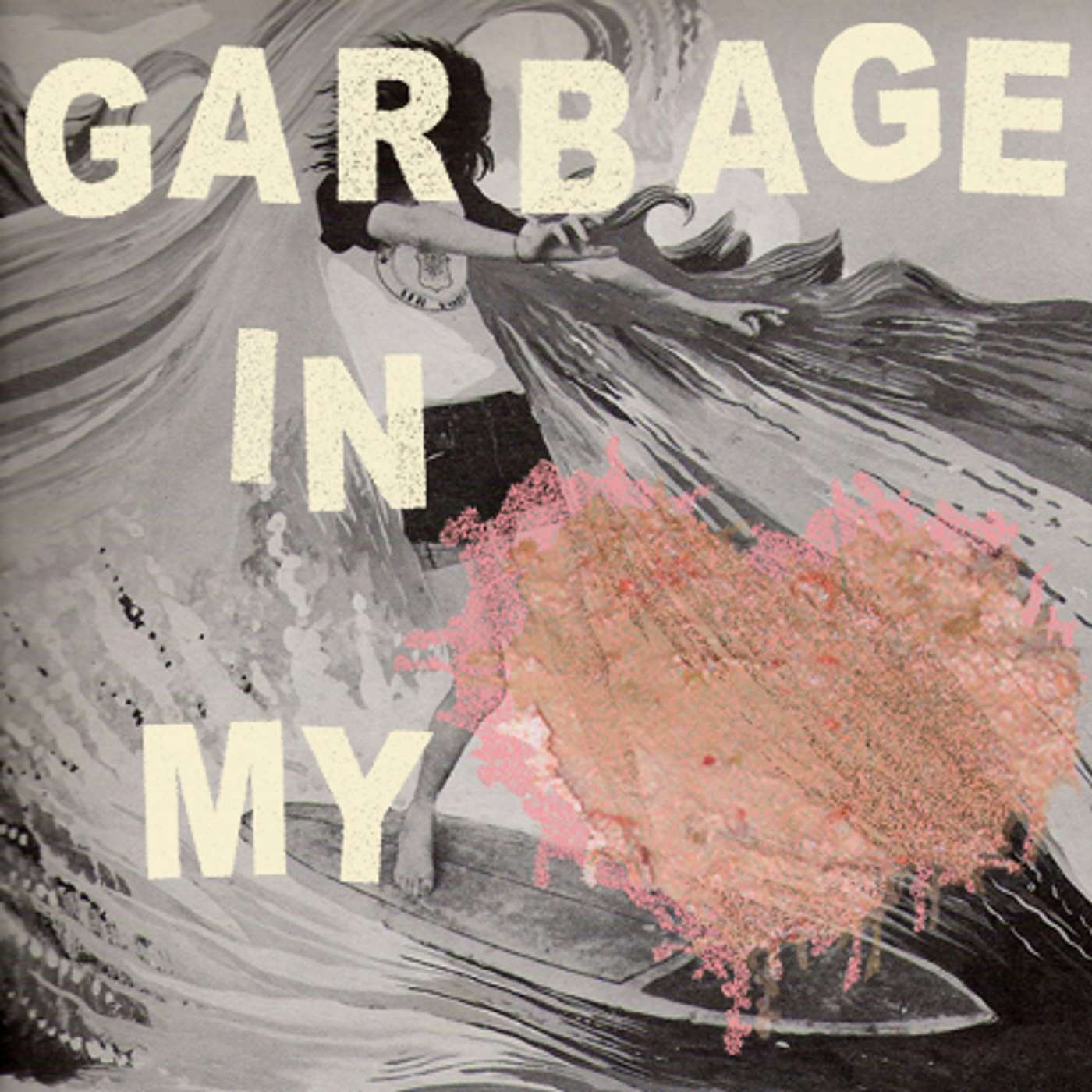 Garbage in my Heart