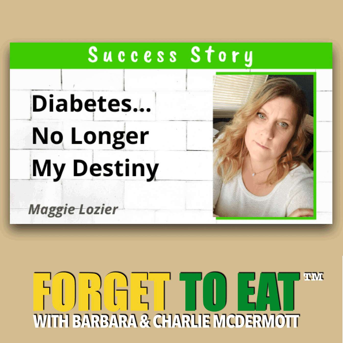 Diabetes Is No Longer My Destiny [Maggie's Story]