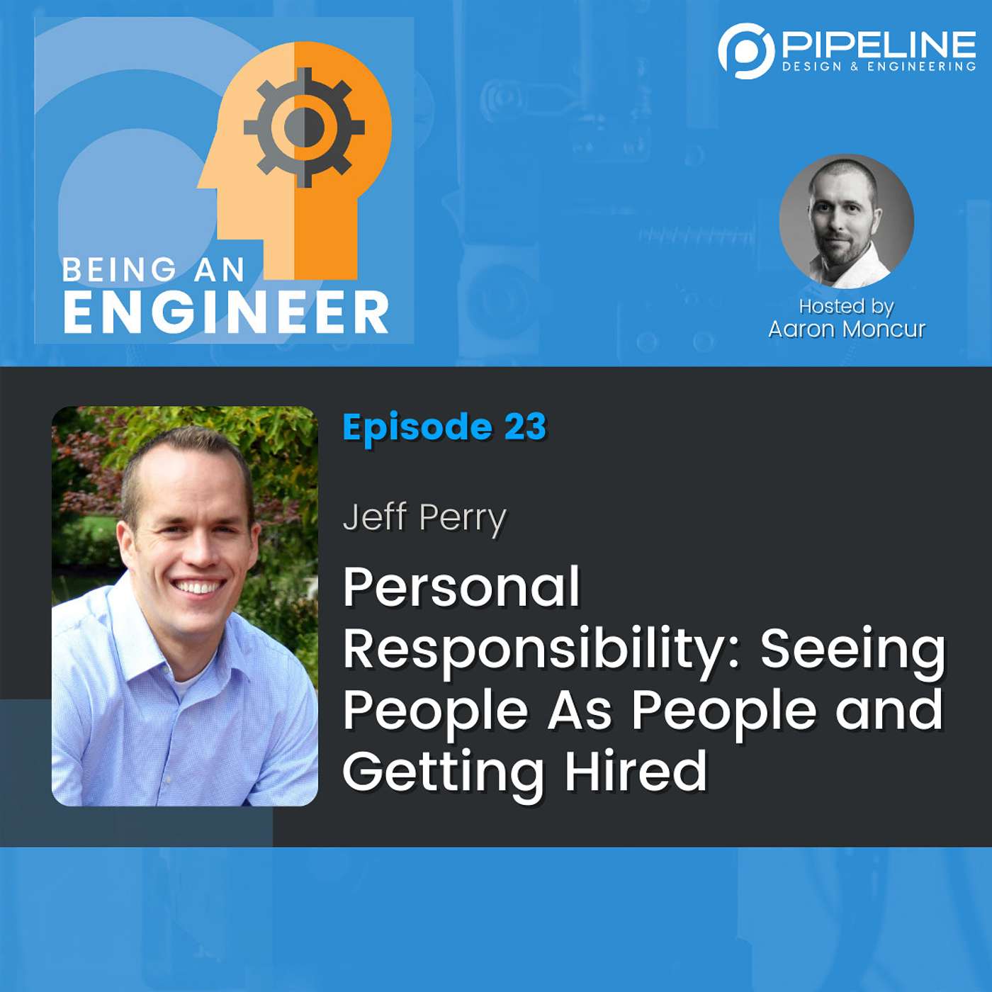 S2E23 Personal Responsibility: Seeing People As People and Getting Hired | Jeff Perry