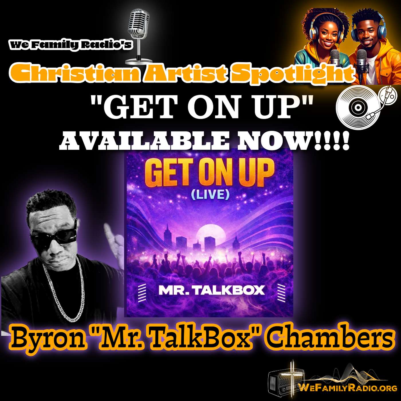 We Family Radio's CHRISTIAN ARTIST SPOTLIGHT | "Mr. Talkbox"