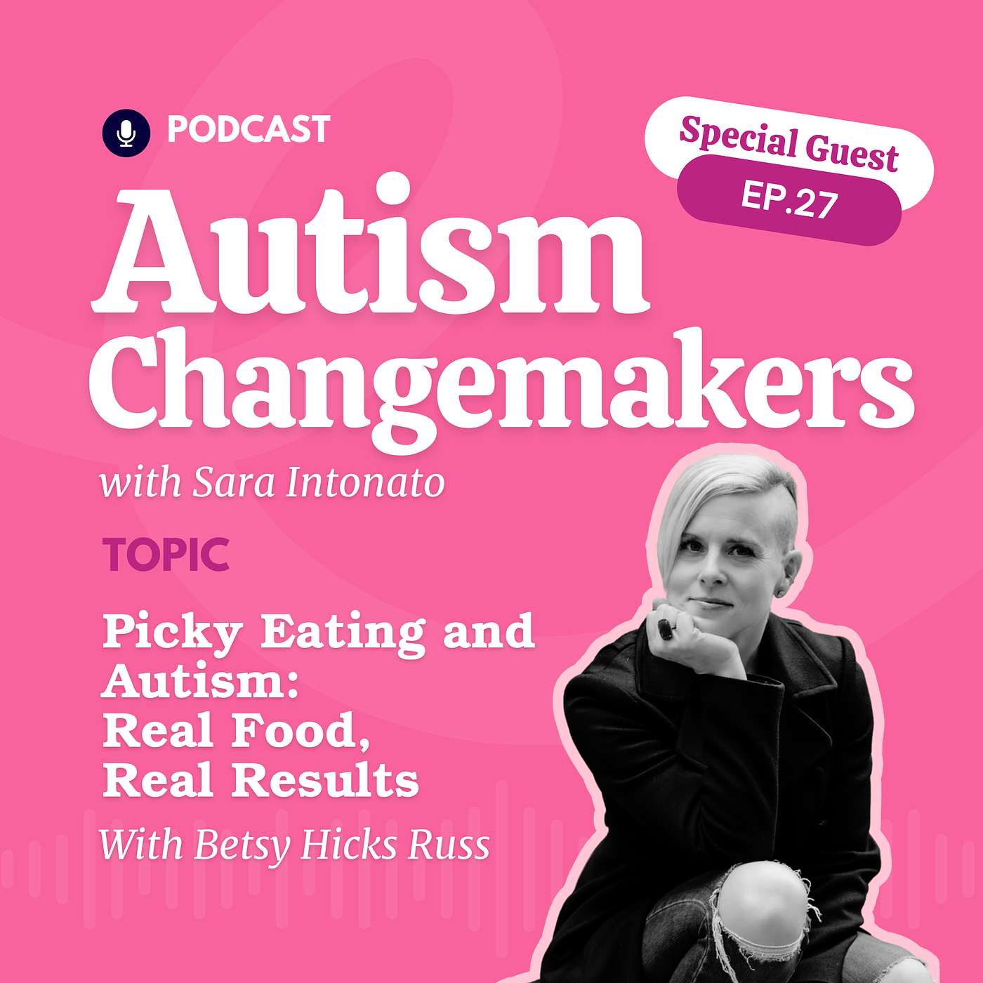 Picky Eating and Autism: Real Food, Real Results With Betsy Hicks Russ episode artwork