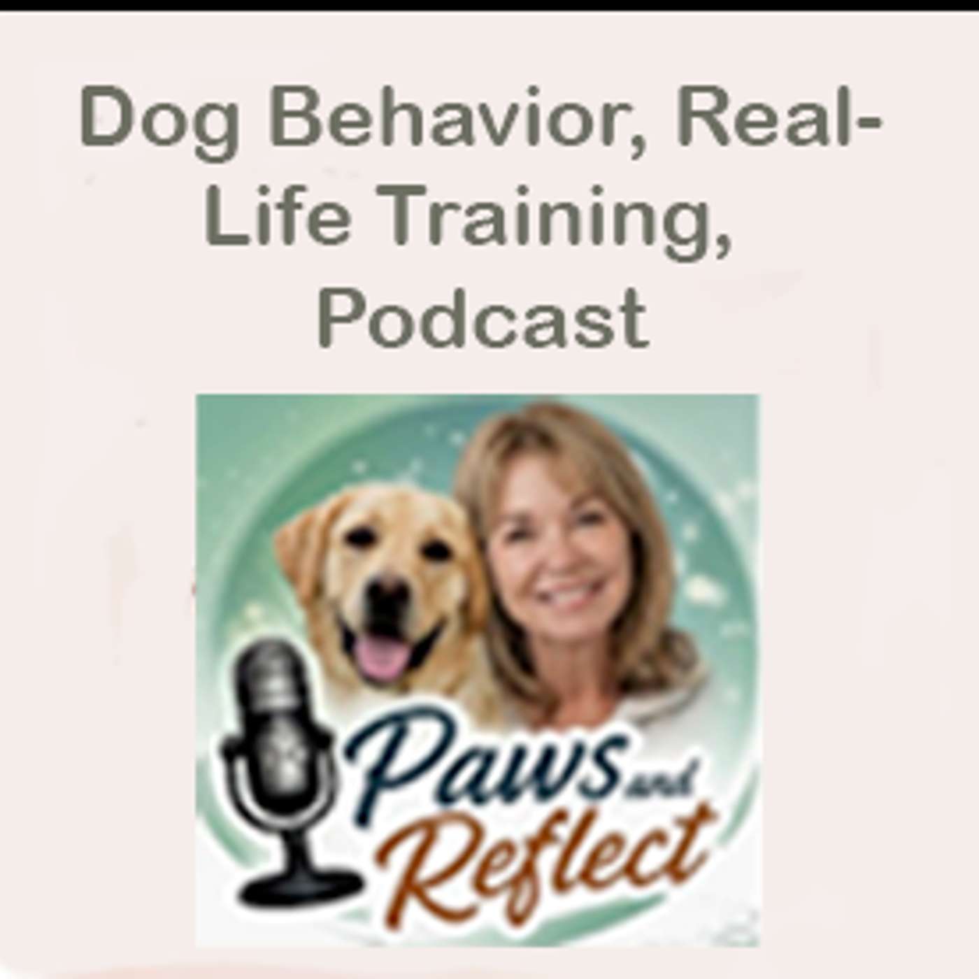 Paws and Reflect: Dog Behavior & Real-Life Training