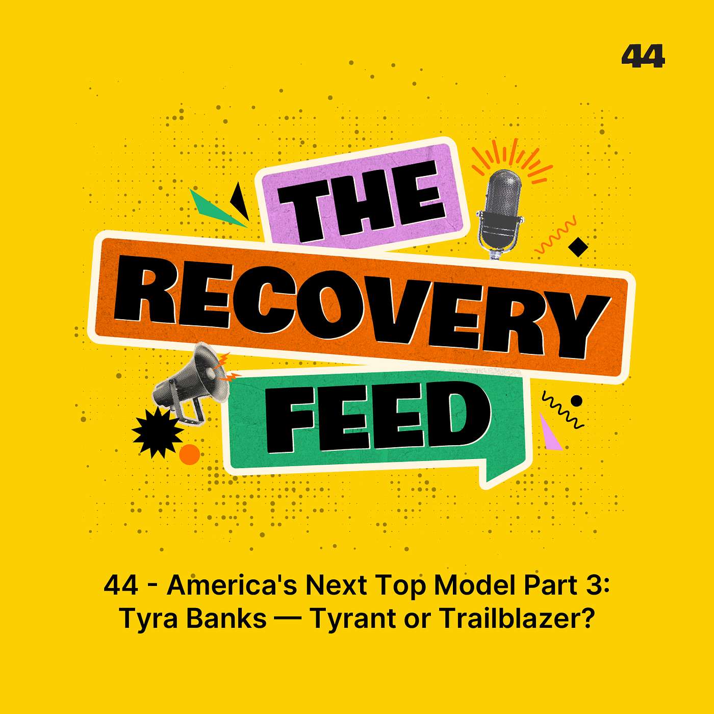 44 - America's Next Top Model Part 3: Tyra Banks — Tyrant or Trailblazer? episode artwork