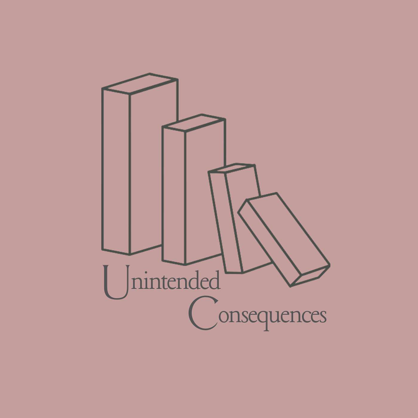Unintended Consequences