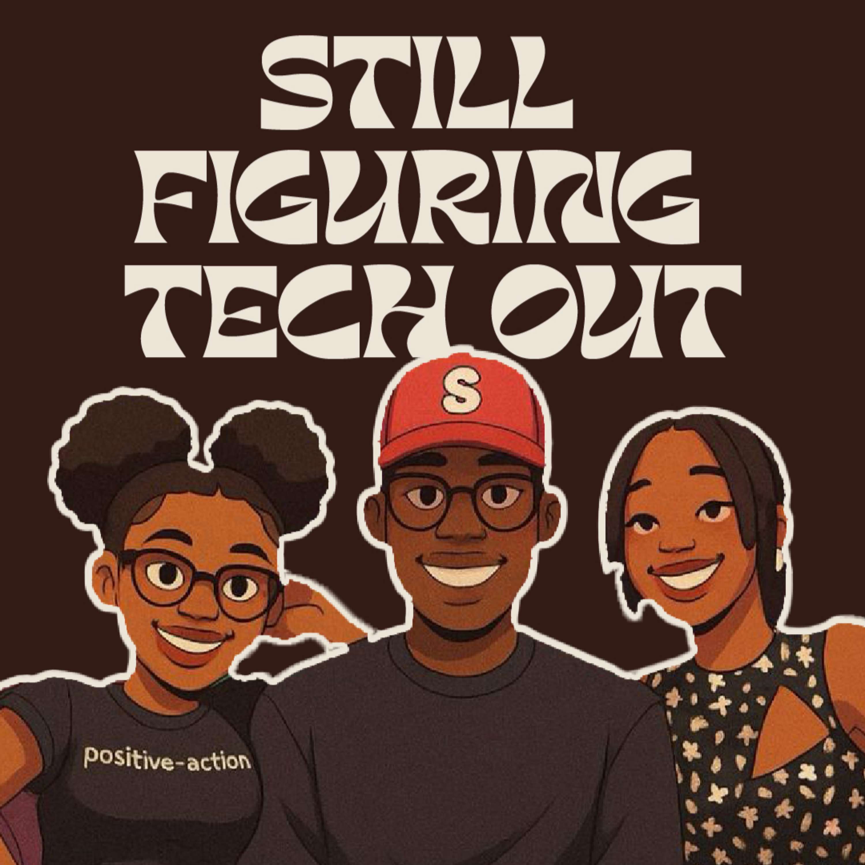Still Figuring Tech Out podcast artwork