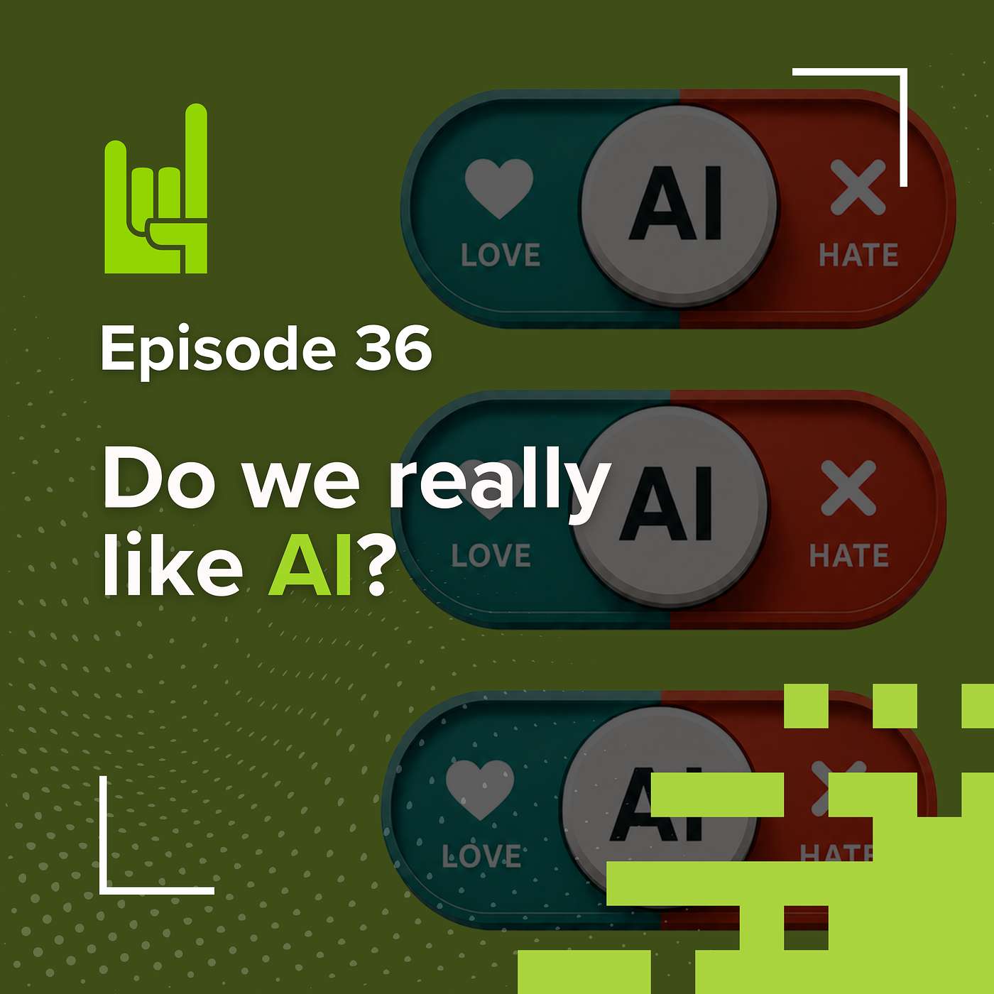 S01E36 • Do we really like AI?