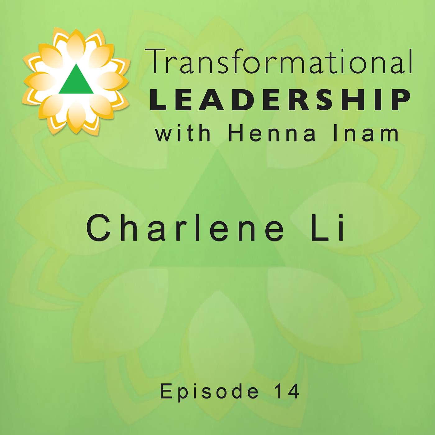 Transformational Leadership with Henna Inam