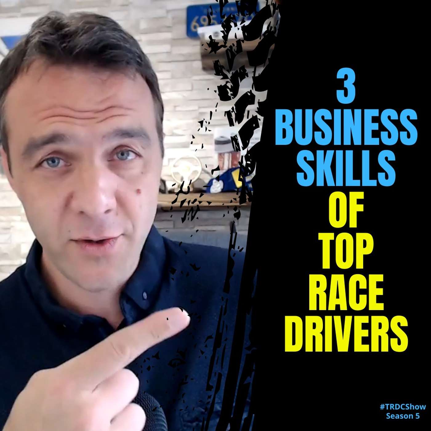 Episode 205: #TRDCSHOW S5 E14 - 3 Vital Business Skills That Race Drivers Need episode artwork