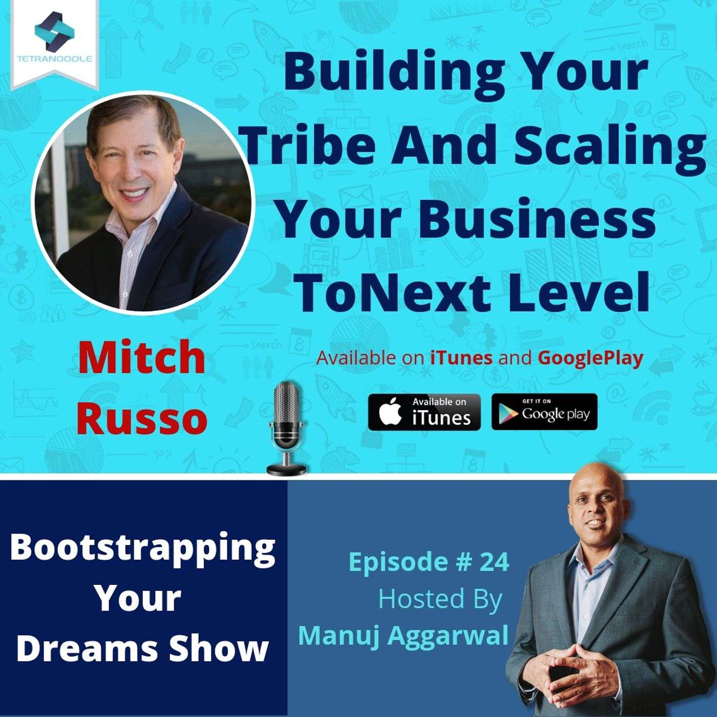 024 | Building Your Tribe And Scaling Your Business To Next Level, With Mitch Russo