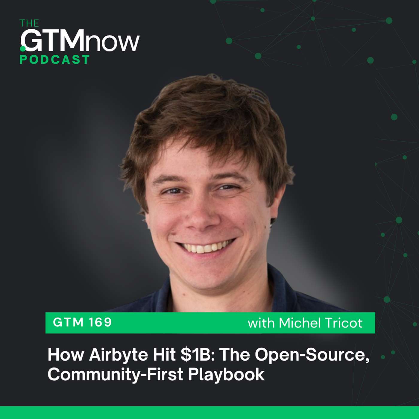 GTM 169: How Airbyte Hit $1B: The Open-Source, Community-First Playbook