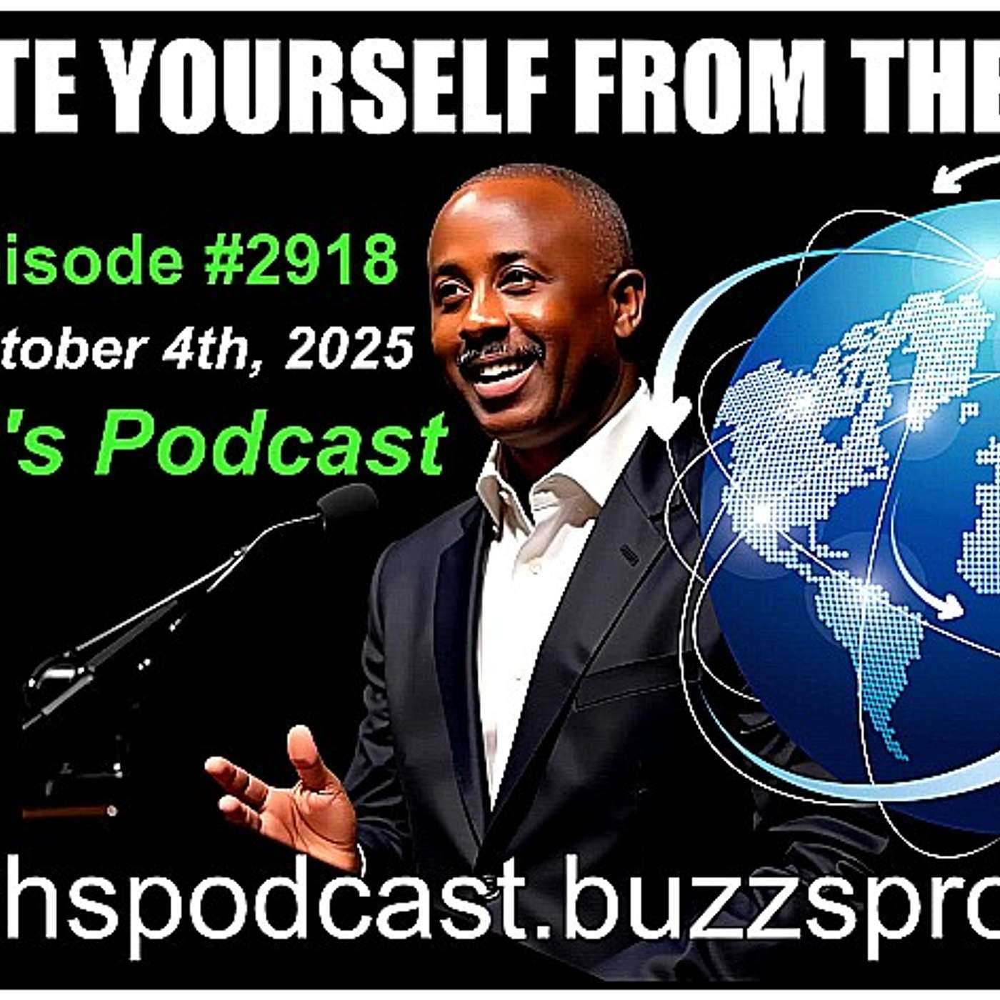 SEPARATE YOURSELF FROM THE WORLD #2 - EPISODE #2918 - 10/04/2025