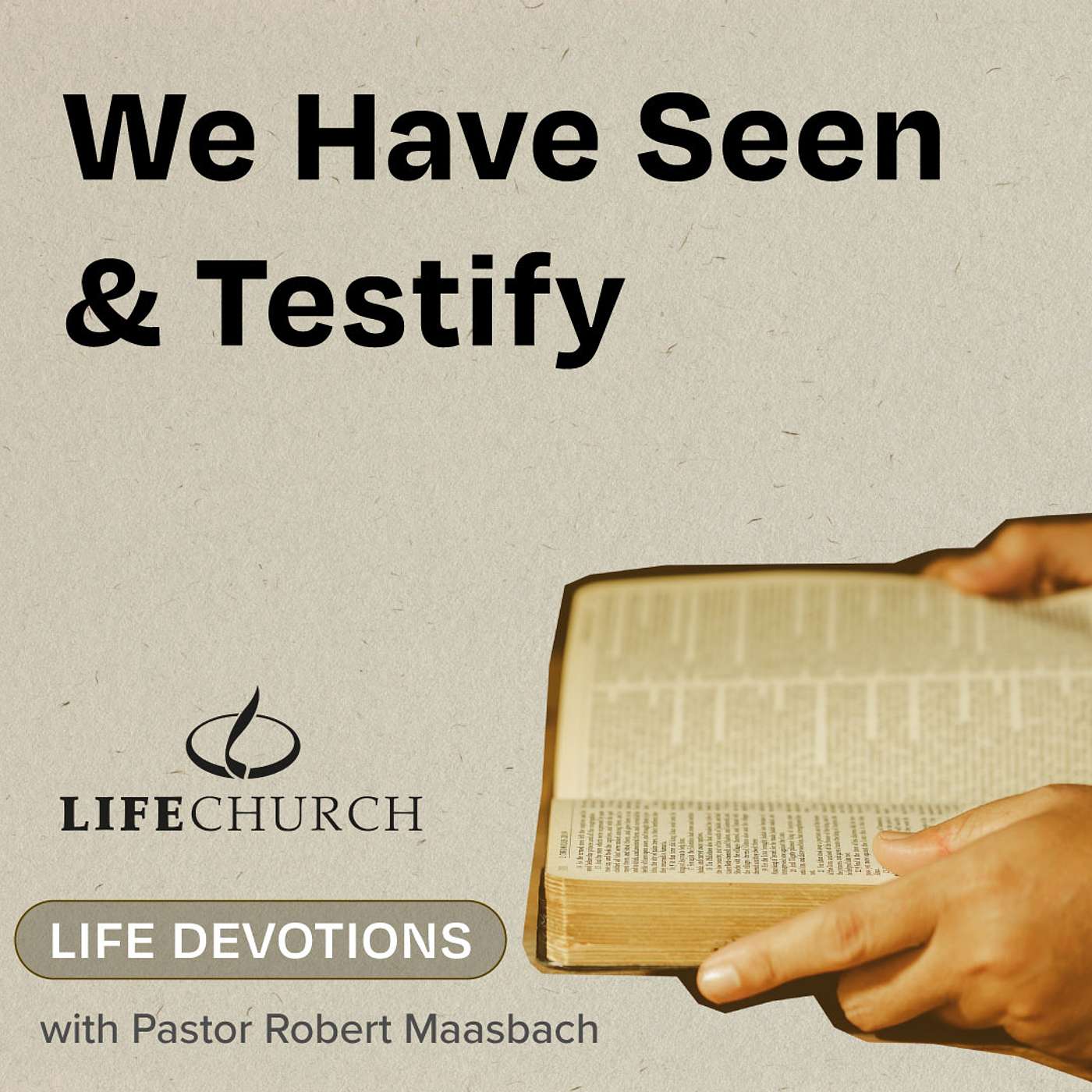 We Have Seen & Testify - 7.8.24