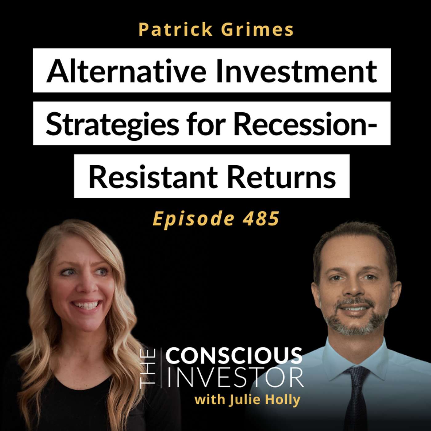 Ep485 Alternative Investment Strategies for Recession Resilient Returns with Patrick Grimes.