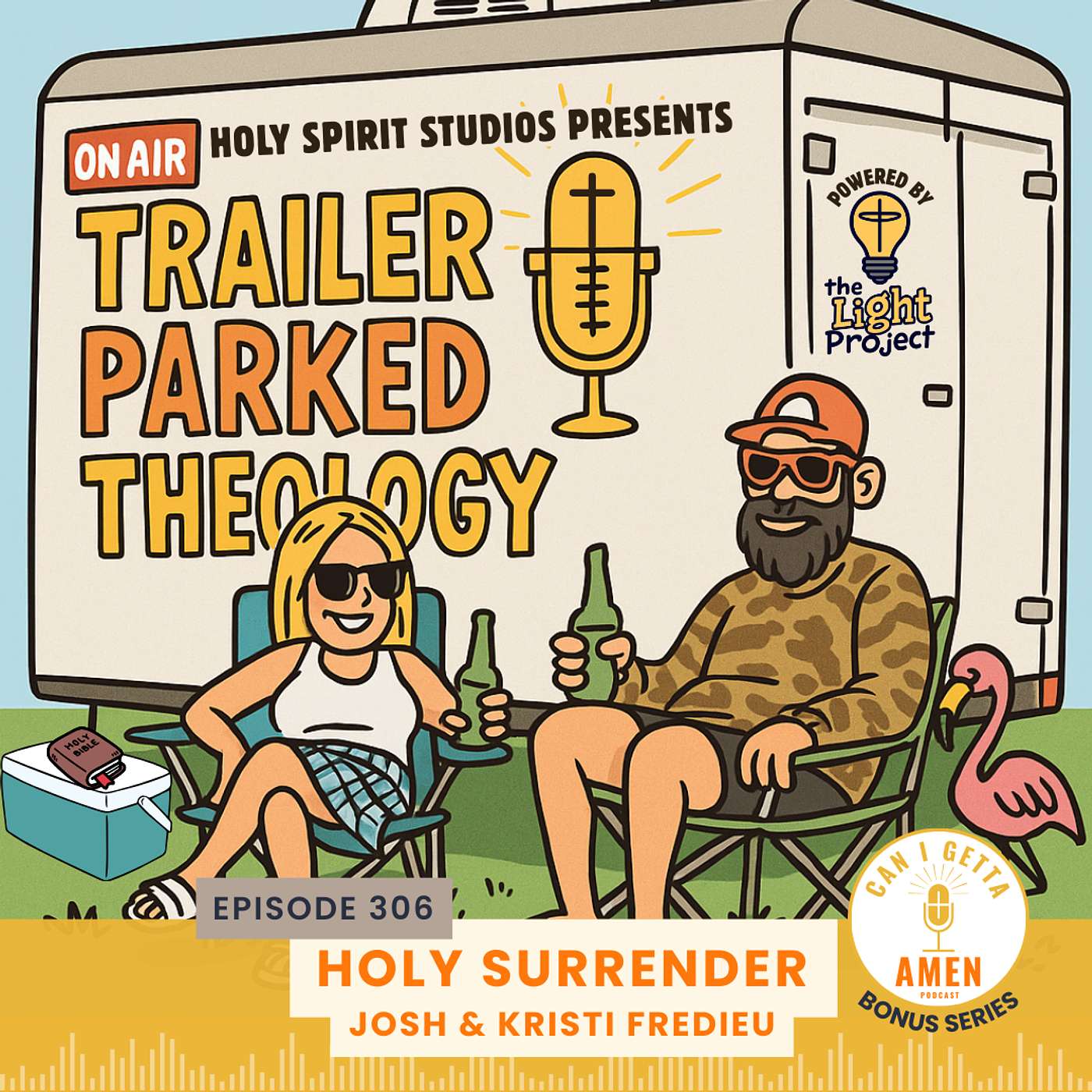 306: Holy Spirit Studios Presents: Holy Surrender– A Trailer Parked Theology Story with Josh & Kristi Fredieu