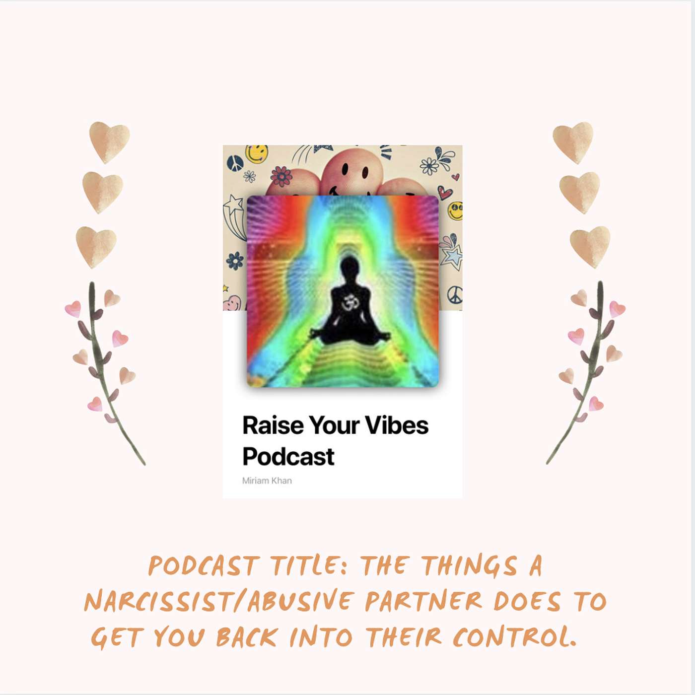 Podcast Title: The Things a Narcissist/Abusive Partner does to get you back into their control. episode artwork