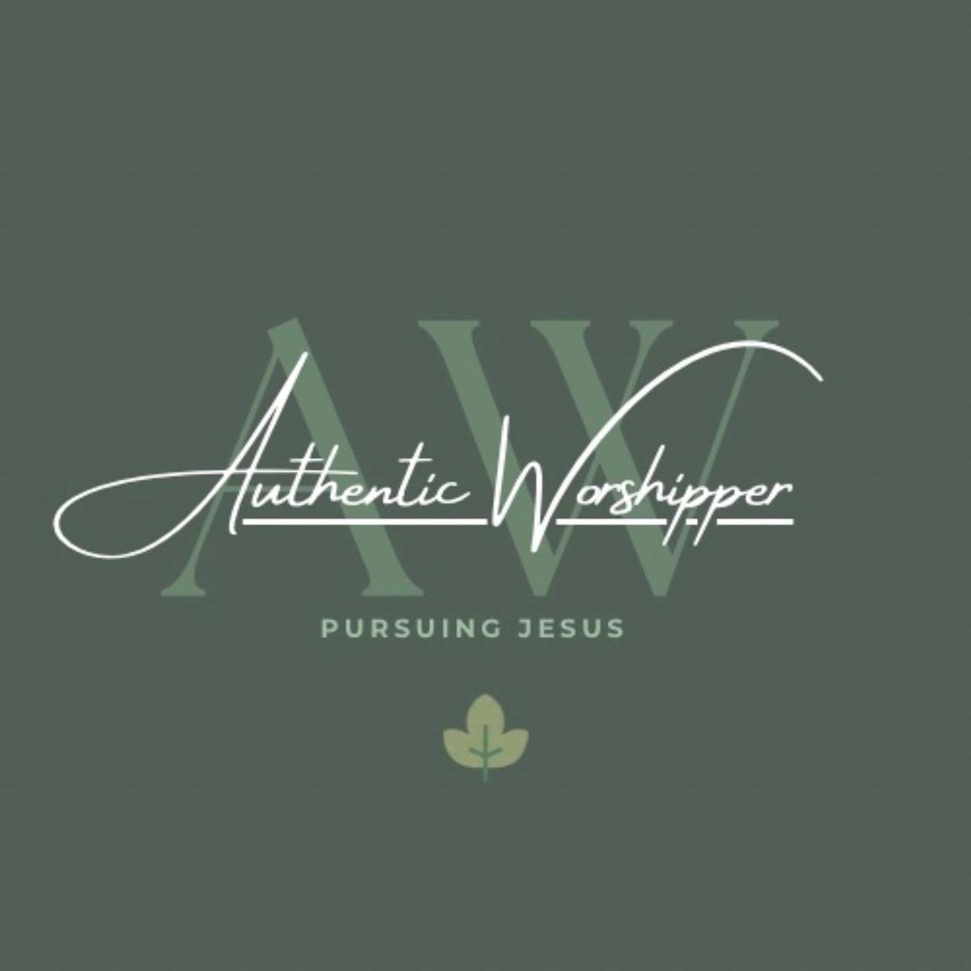Authentic Worshipper Podcast