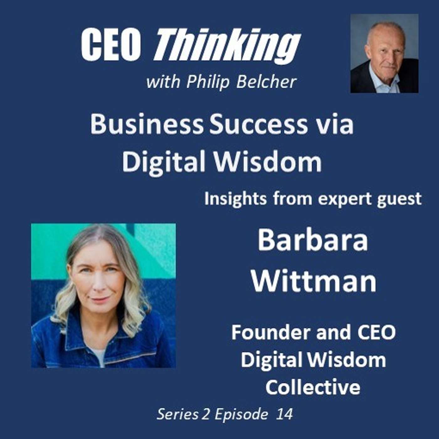 S2E14 Business Success Via Digital Wisdom with Barbara Wittman