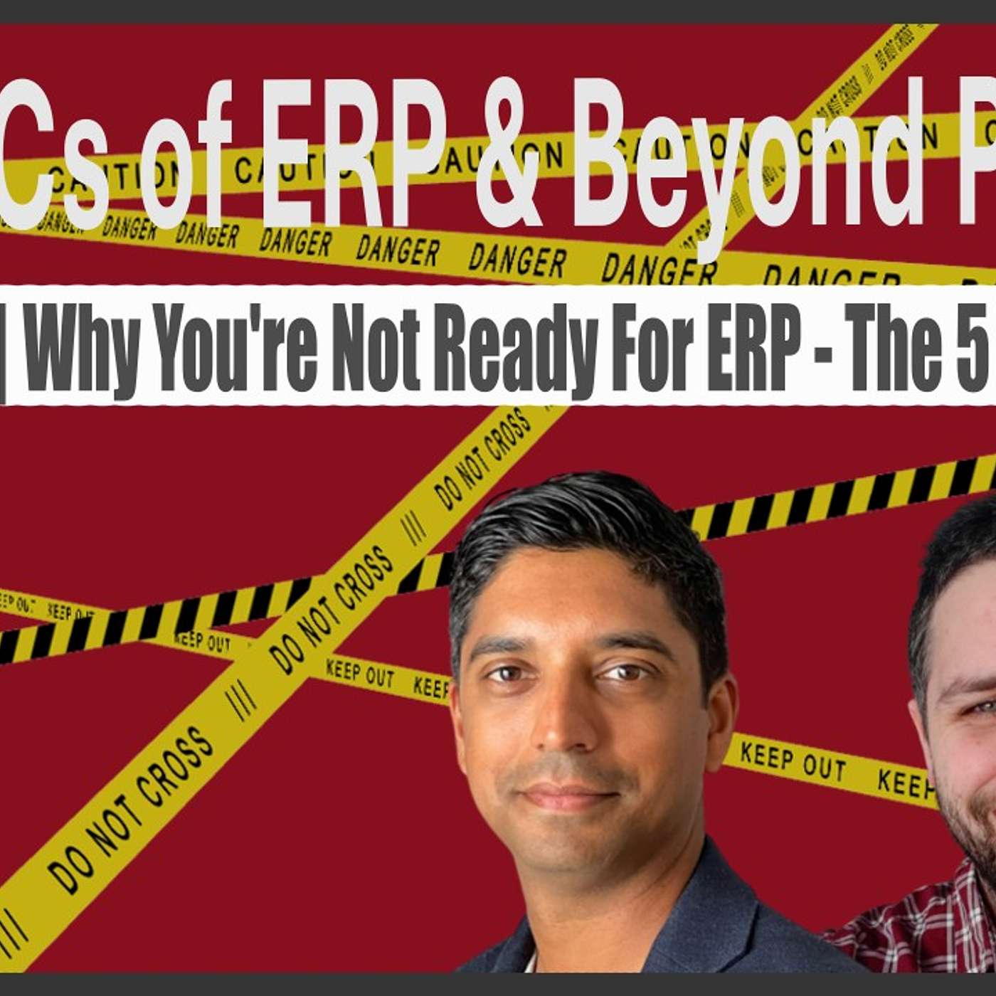 S03E19 | Why You’re Not Ready for ERP S03E19 | Why You’re Not Ready for ERP