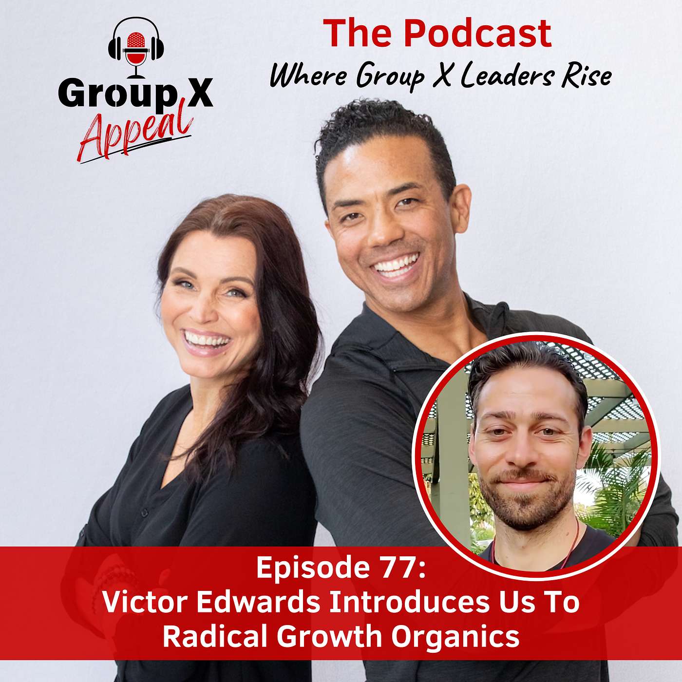 77: Victor Edwards Introduces Us To Radical Growth Organics episode artwork