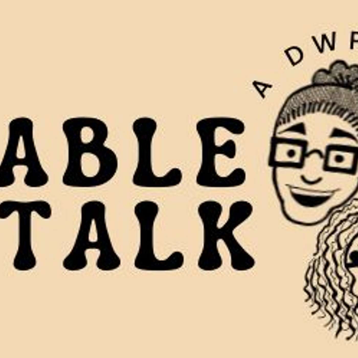 Table Talk Episode 002