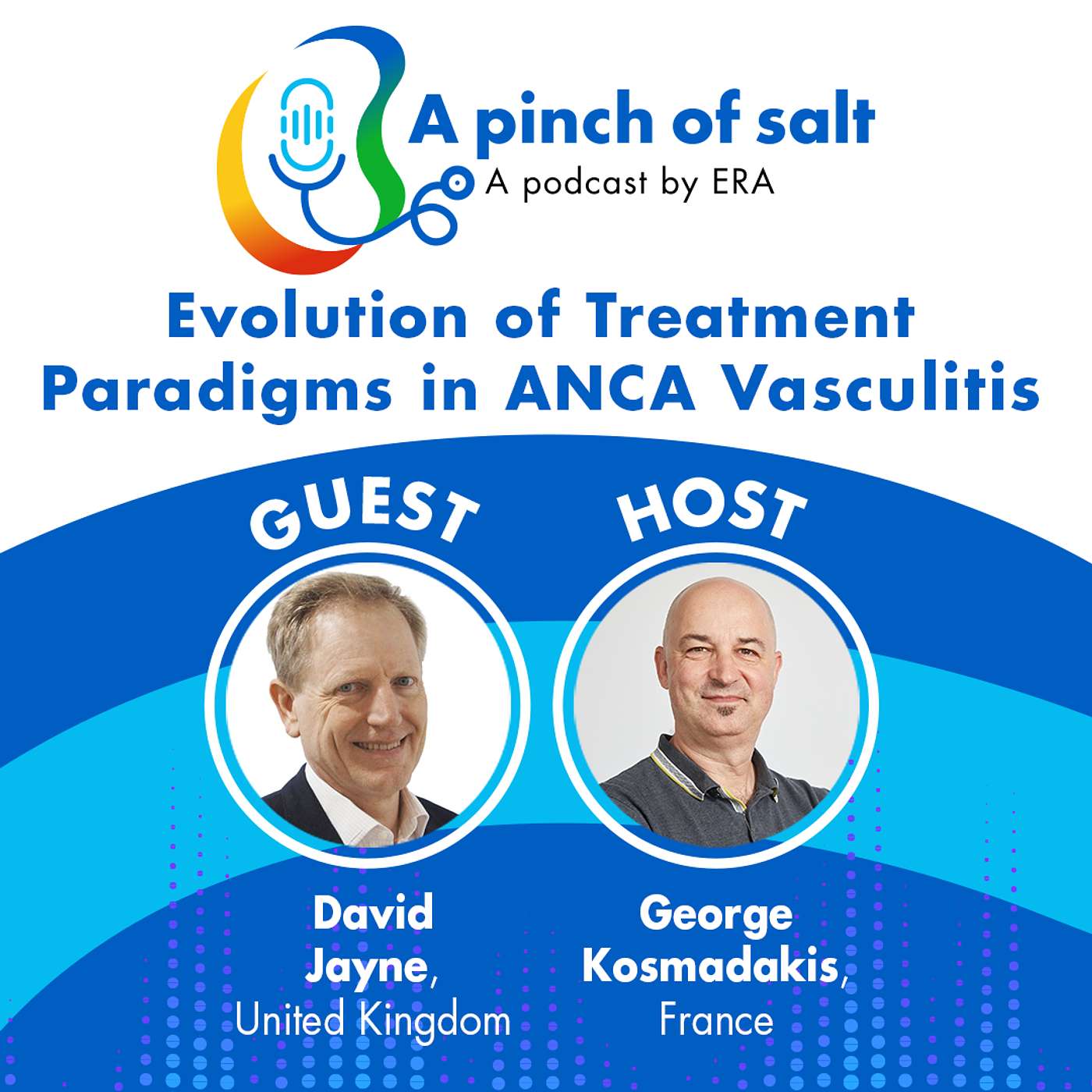 #64 Evolution of Treatment Paradigms in ANCA Vasculitis, with David Jayne #64 Evolution of Treatment Paradigms in ANCA Vasculitis, with David Jayne