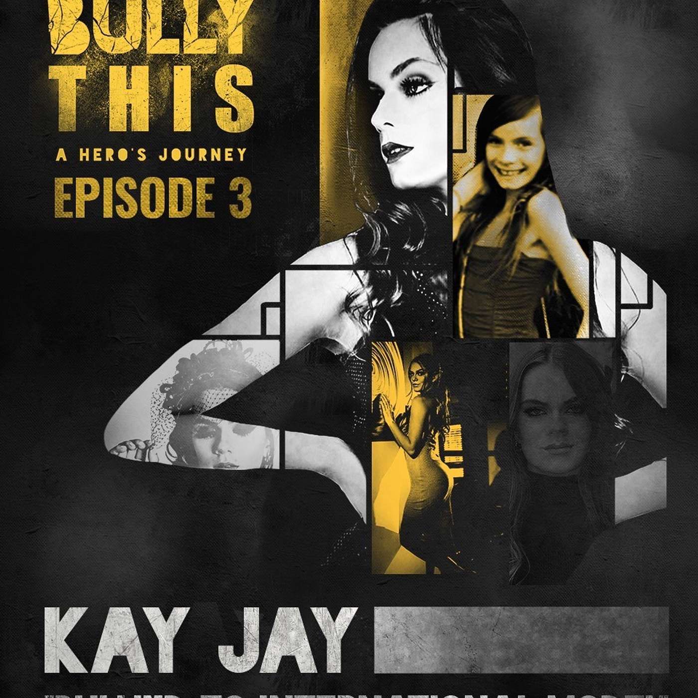 Episode 3: Bullied To International Model