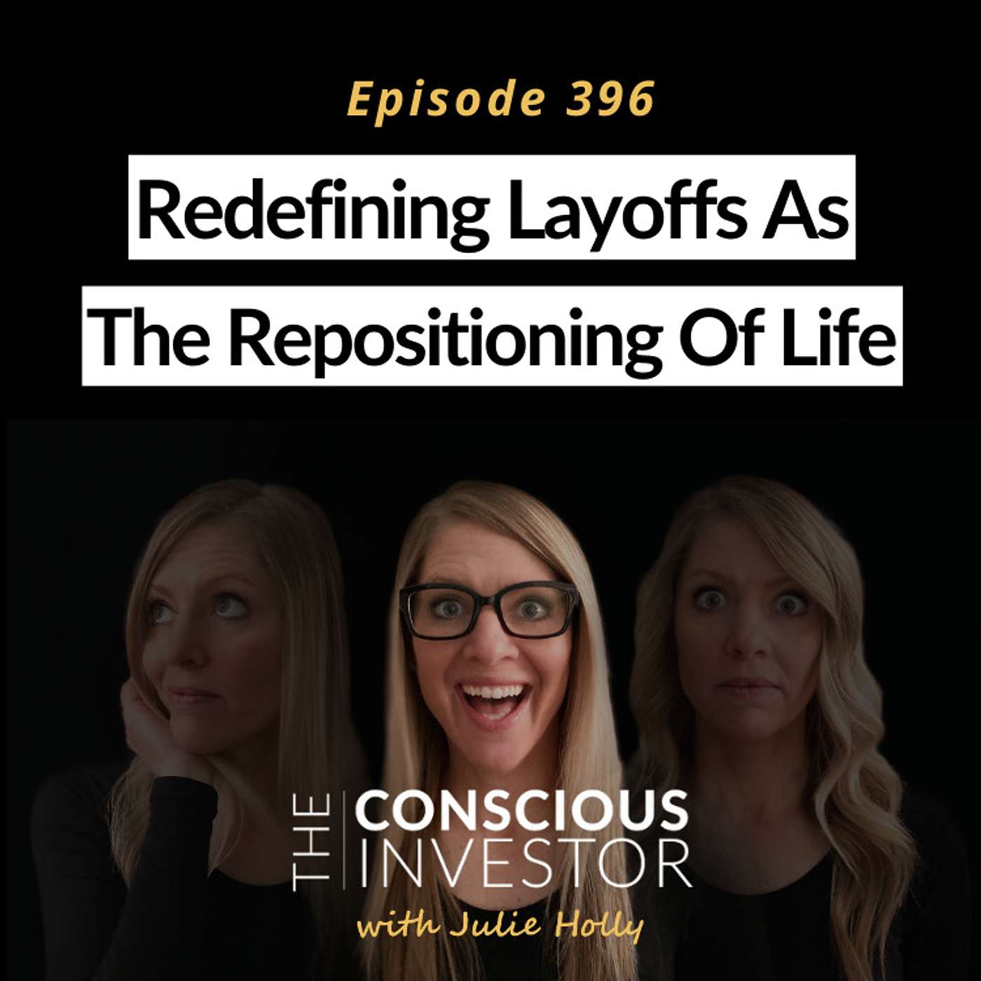 Ep396 Redefining Layoffs as the Repositioning of Life