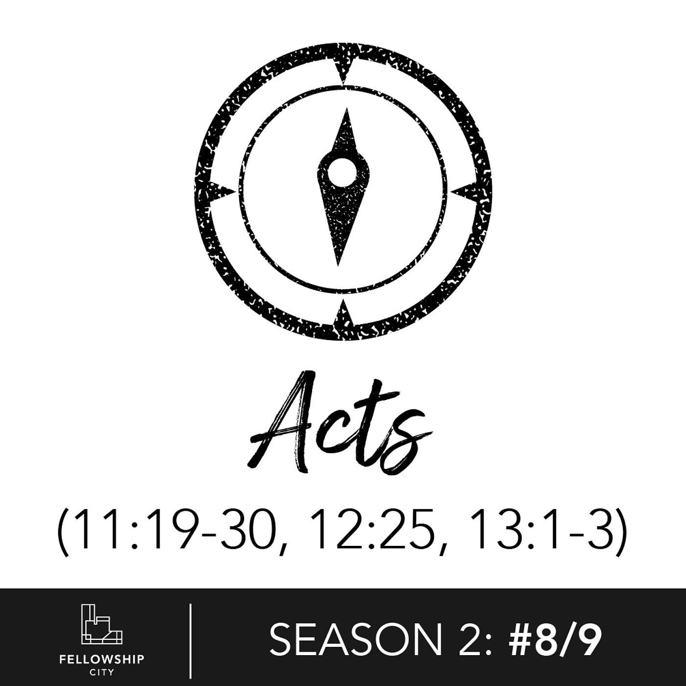 The Book of Acts: S2E8 - What Makes The Church Missional?