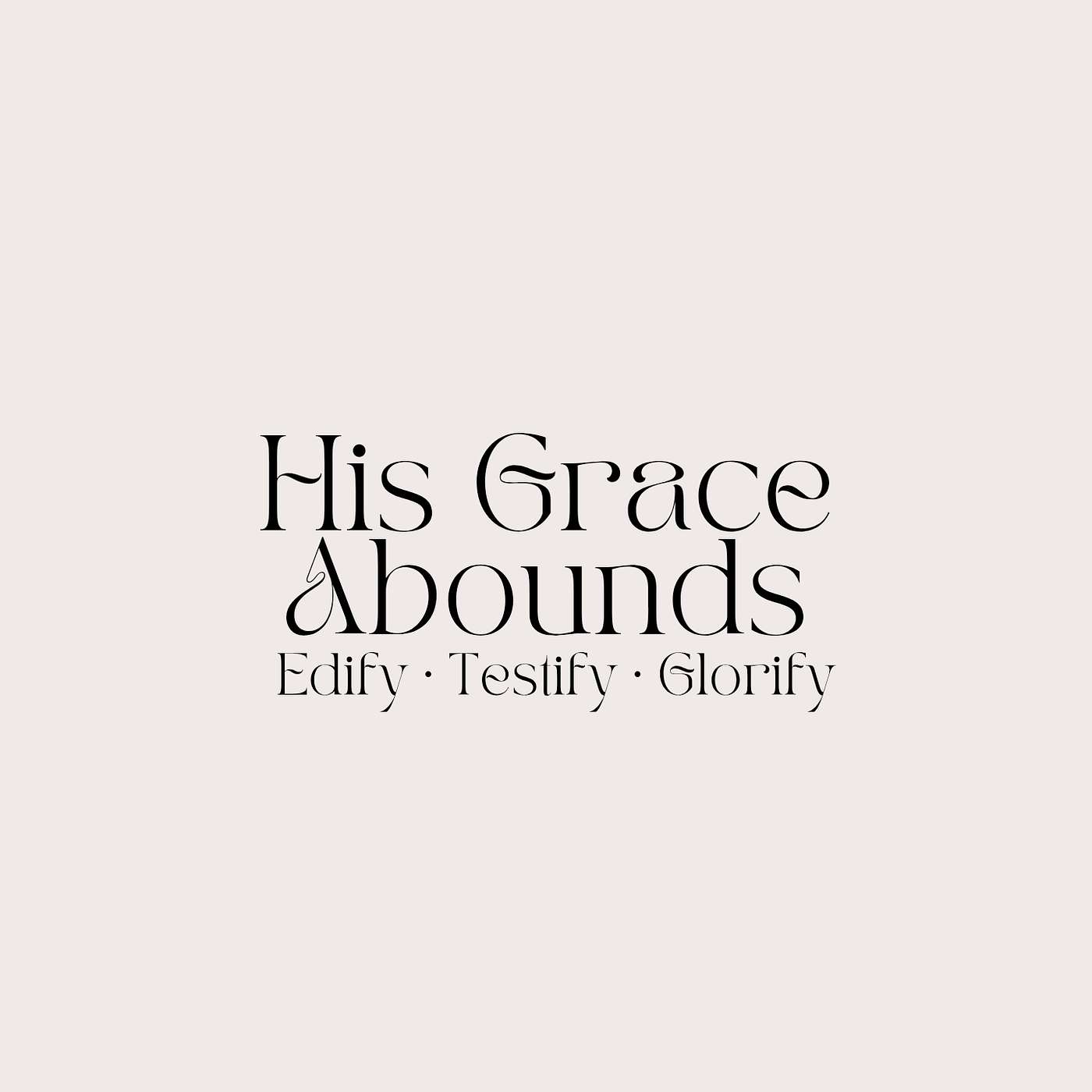 His Grace Abounds