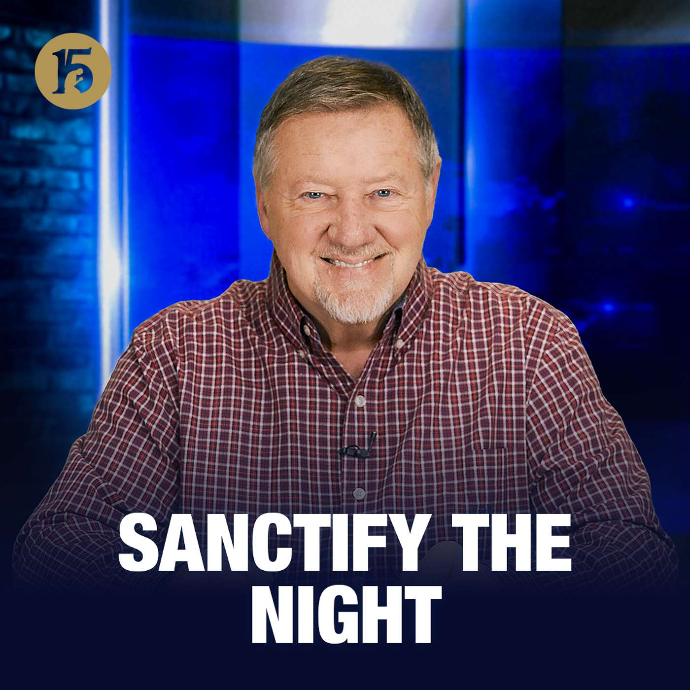 Sanctify the Night | Give Him 15: Daily Prayer with Dutch | February 2, 2026