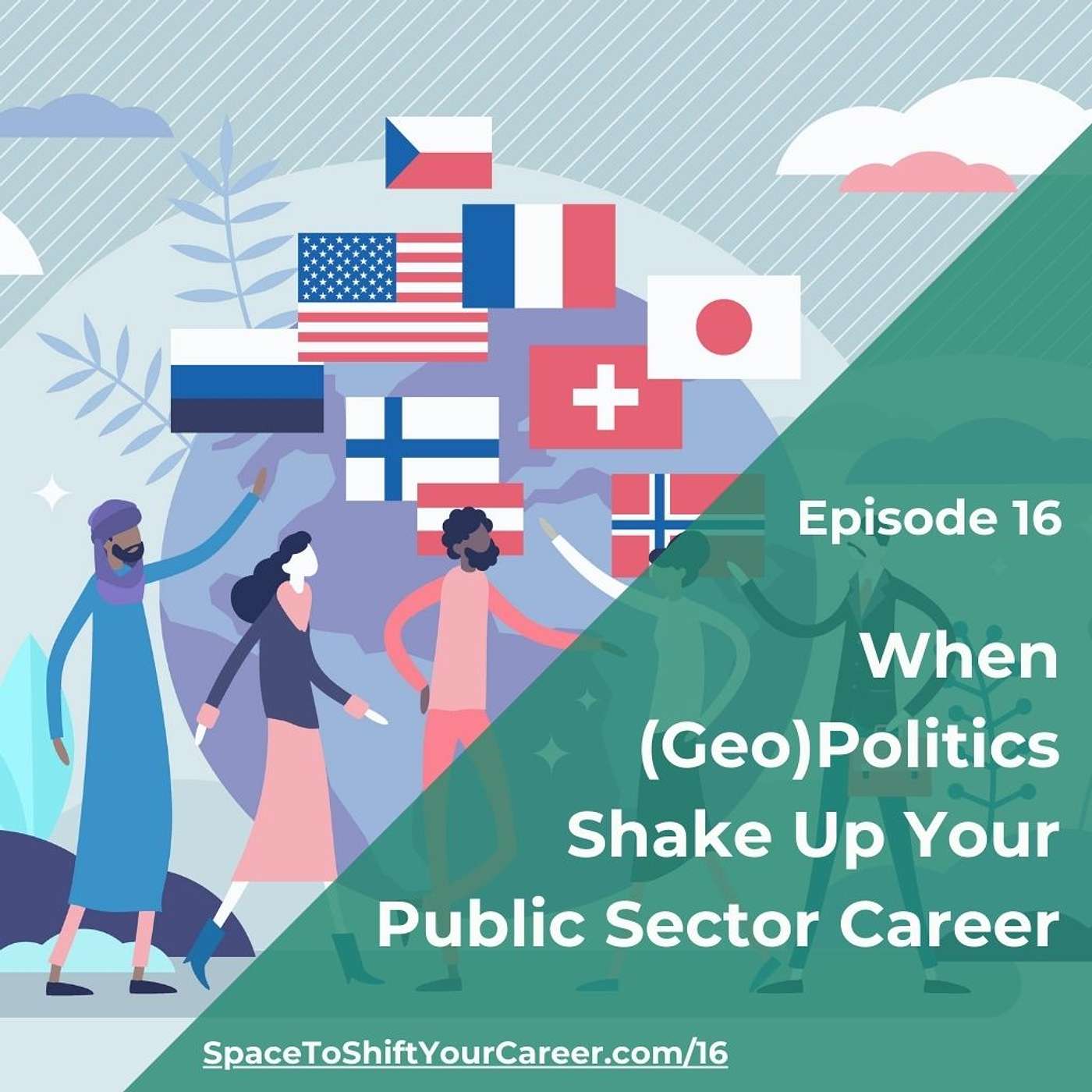 16: When Global Forces Shake Up Your Public Sector Career