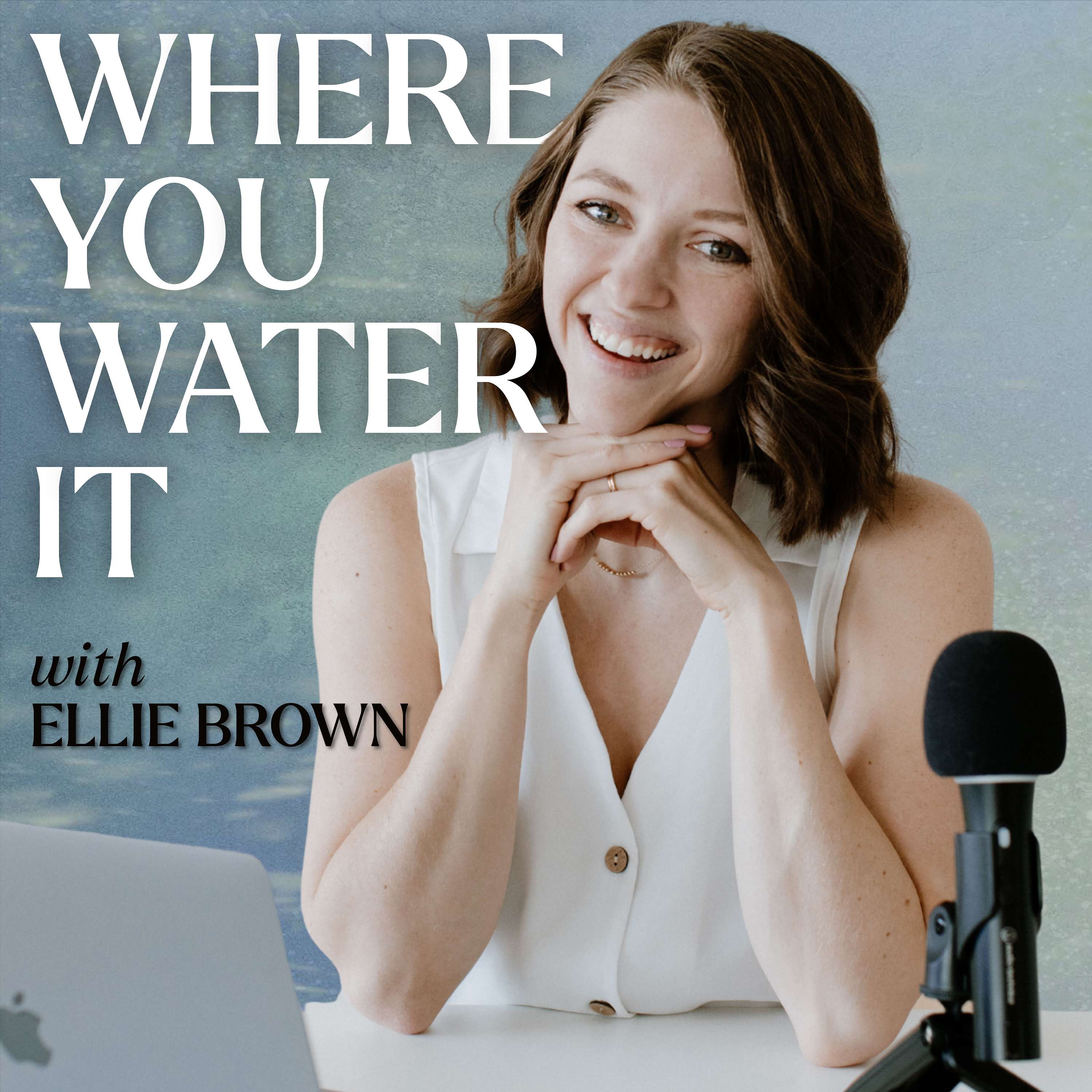 Where You Water It