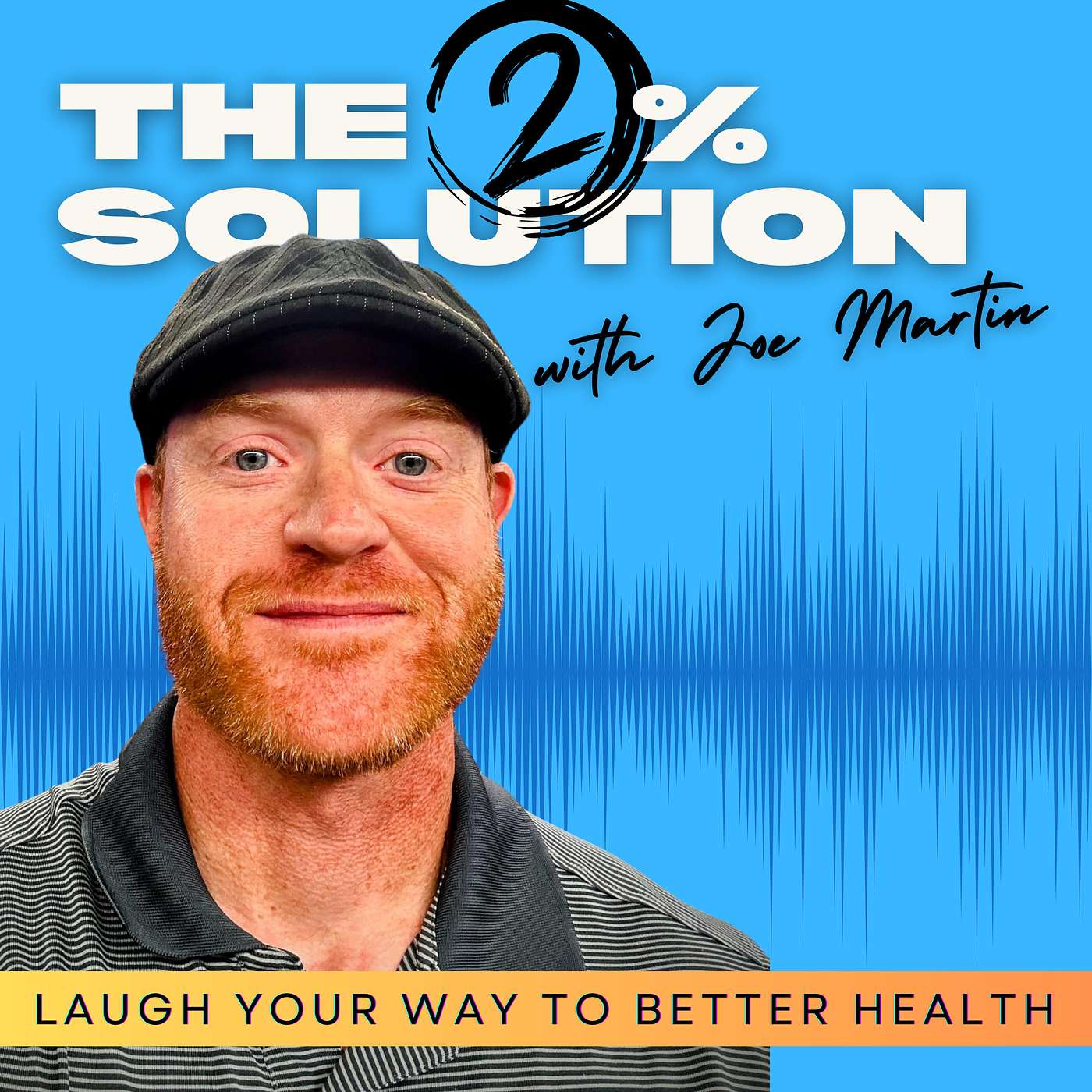 From Chuckles to Squats: Joe Martin's Recipe for a Happy, Healthy Life