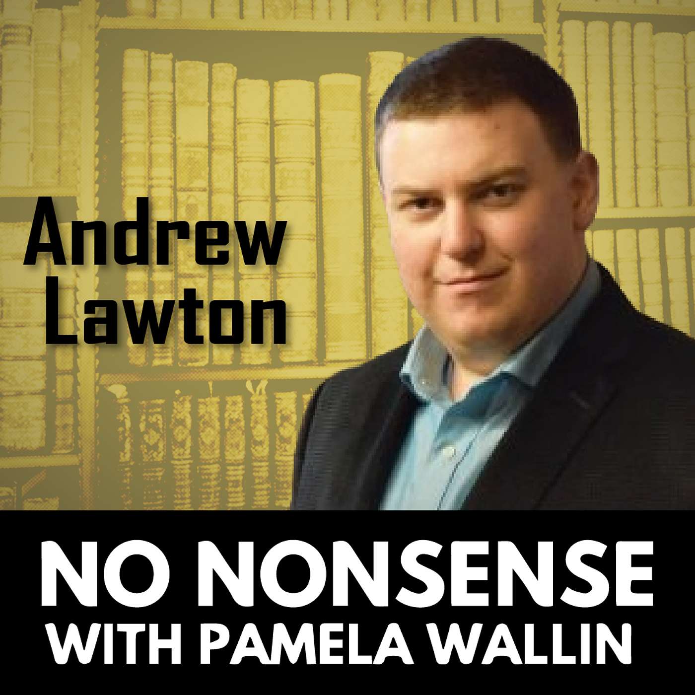 Who is the Real Pierre Poilievre with Andrew Lawton
