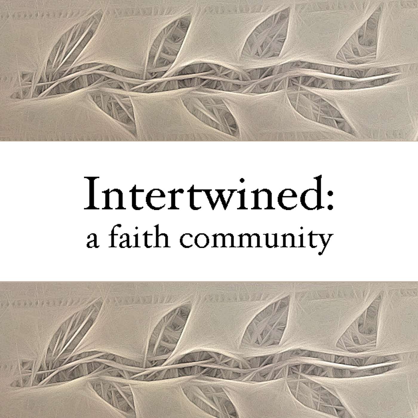 Intertwined - faith • community • ecology