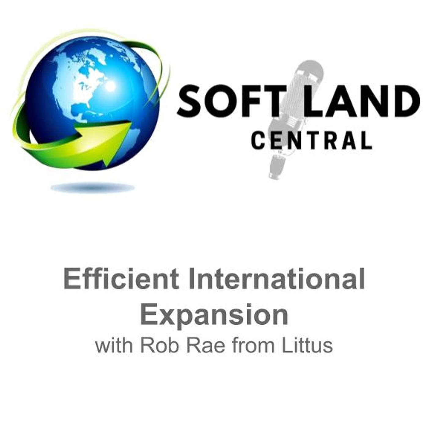 Efficient International Expansion with Rob Rae from Littus