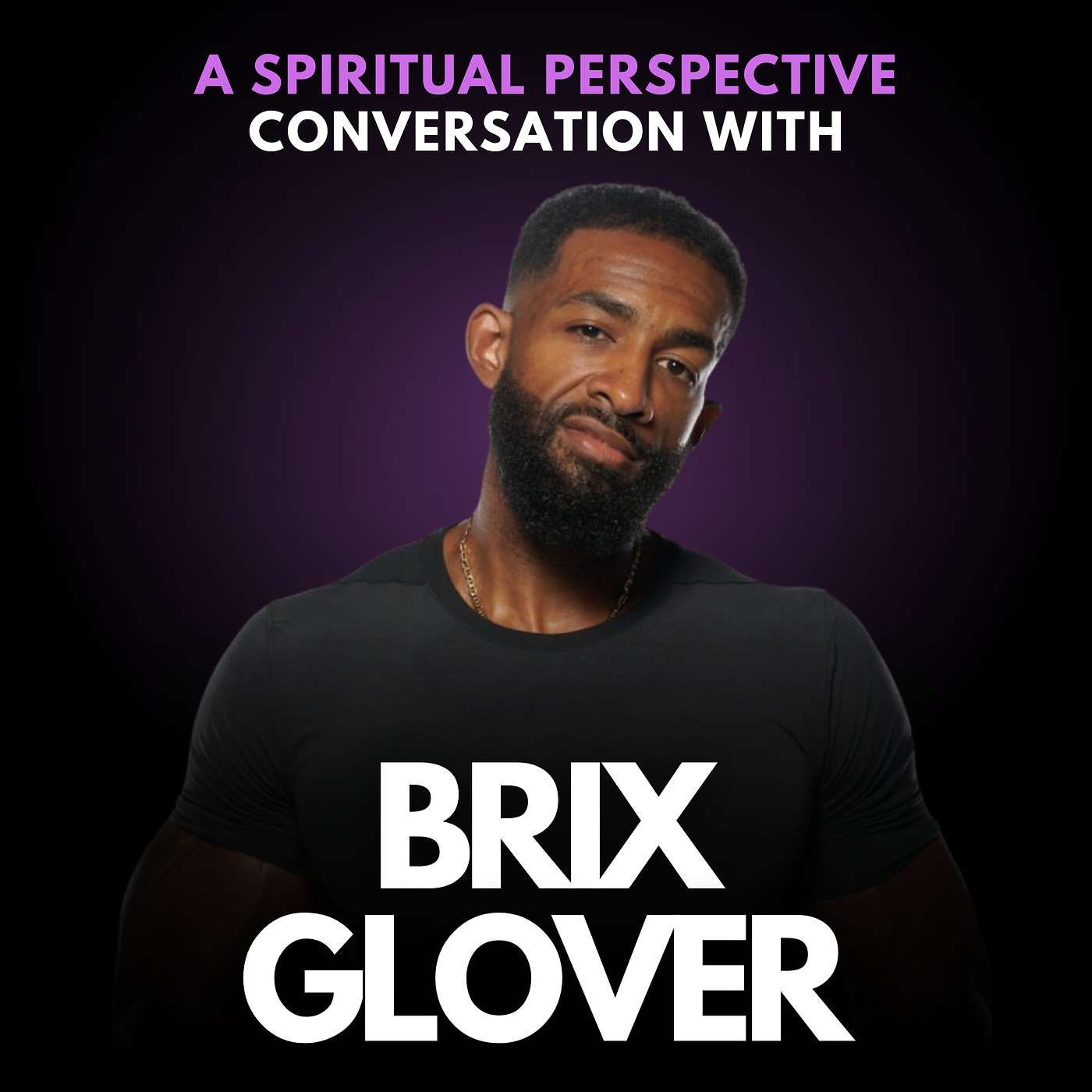 260: Real Talk About Weight Loss, Building Confidence, and Changing Your Life for The Better with Brix Glover, Transformational Health &  Fitness Coach