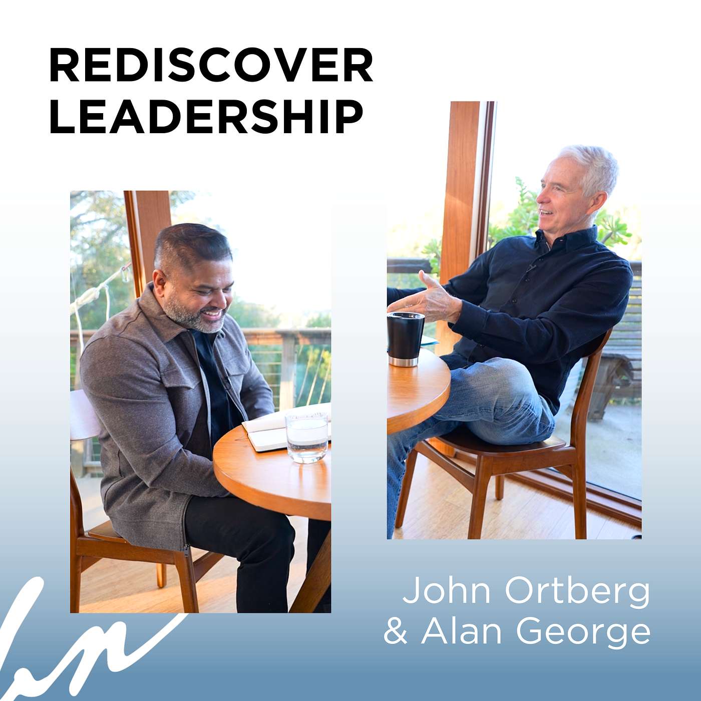 Rediscover Leadership with John Ortberg and Alan George