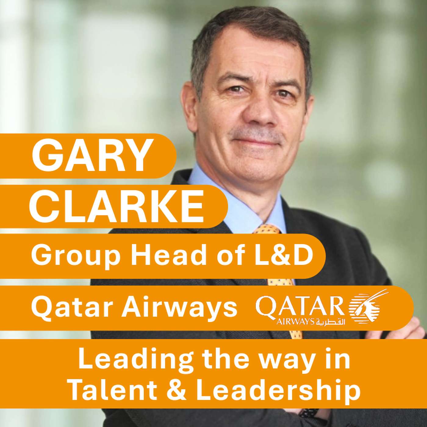 Gary Clarke, Qatar Airways: Leading the way in Talent & Leadership