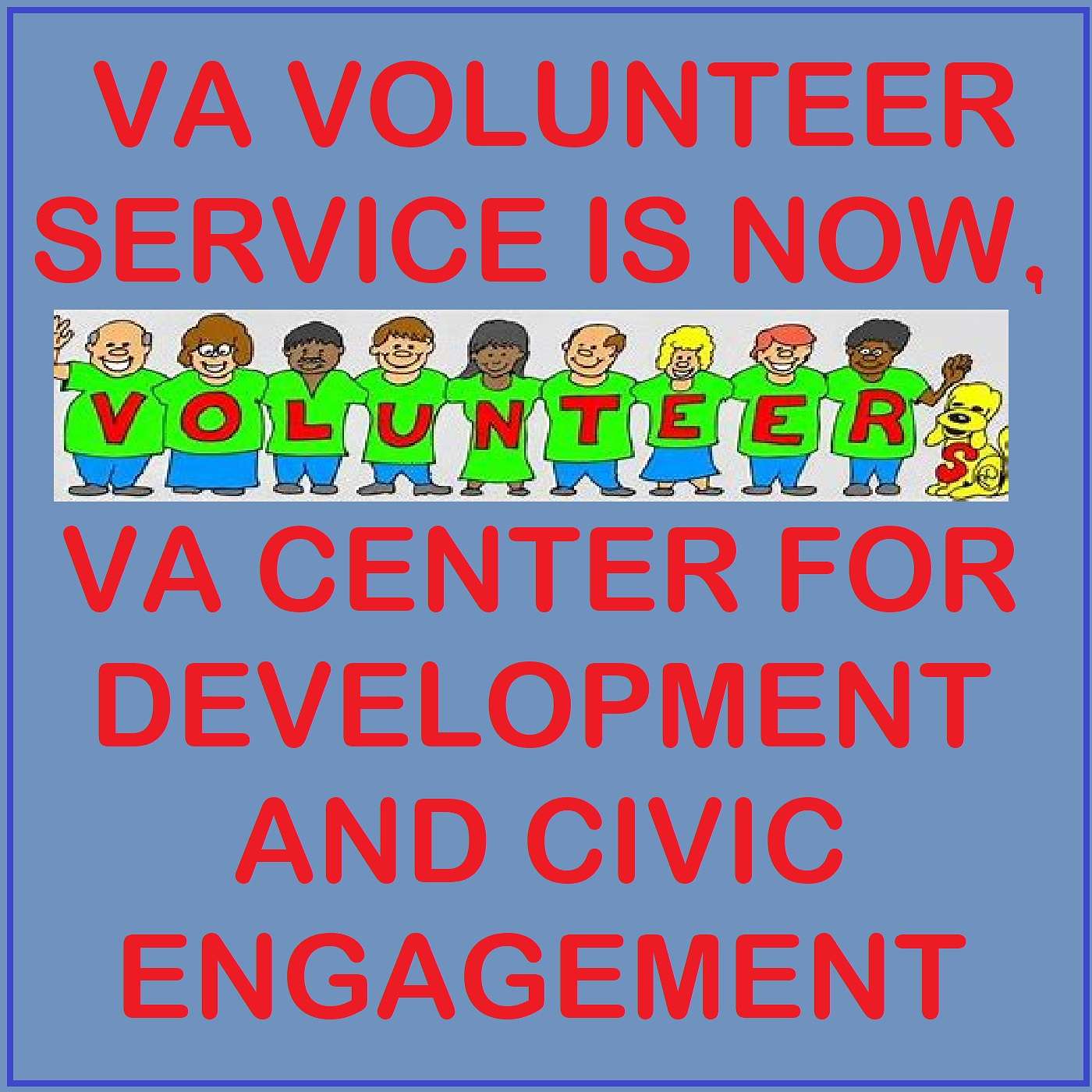 The VA needs you! We all like to hear, "Thank you for your service." But now the VA needs ours, whether you served in the past or not the VA needs volunteers. Will you be one of them.