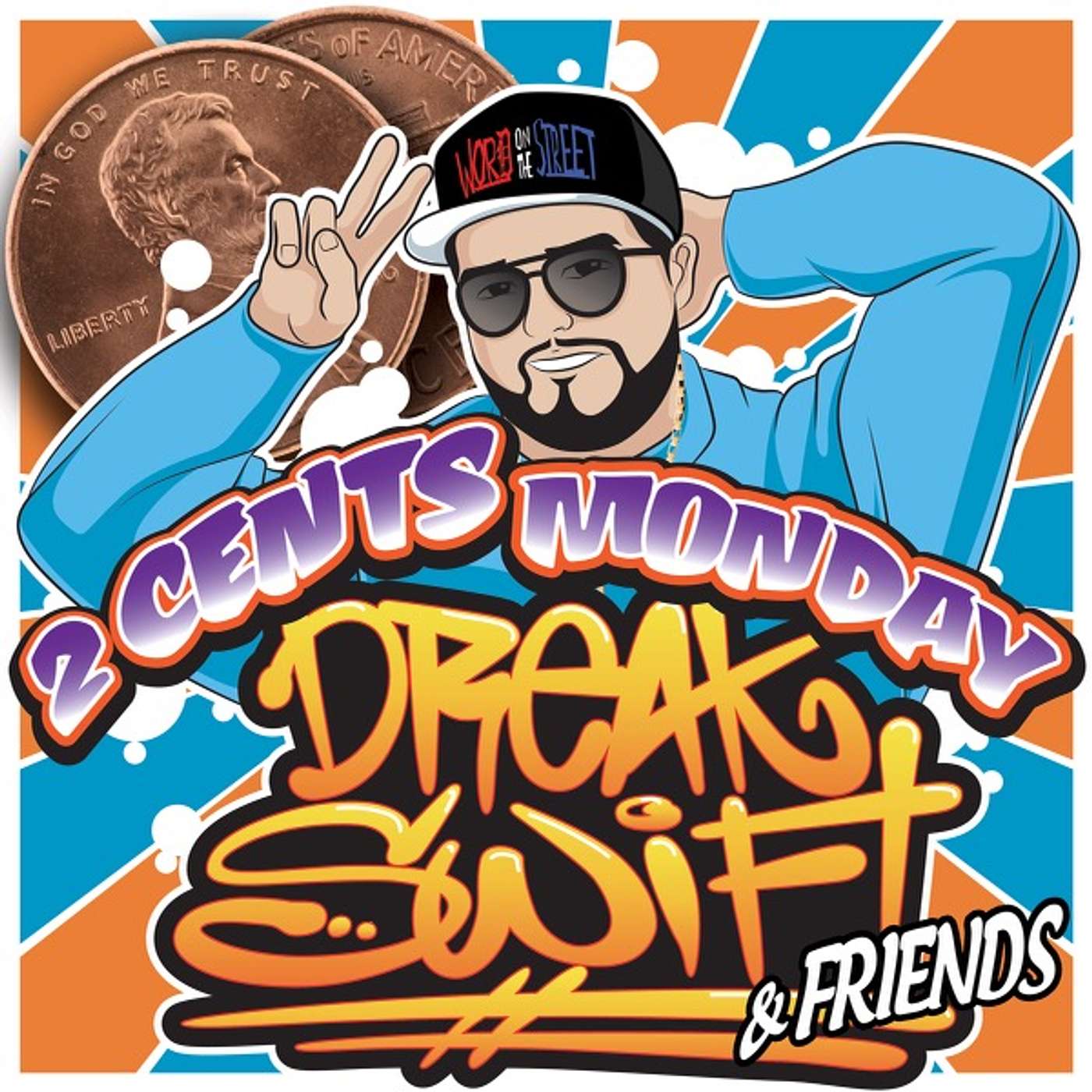 2 Cents Monday with Dreak Swift