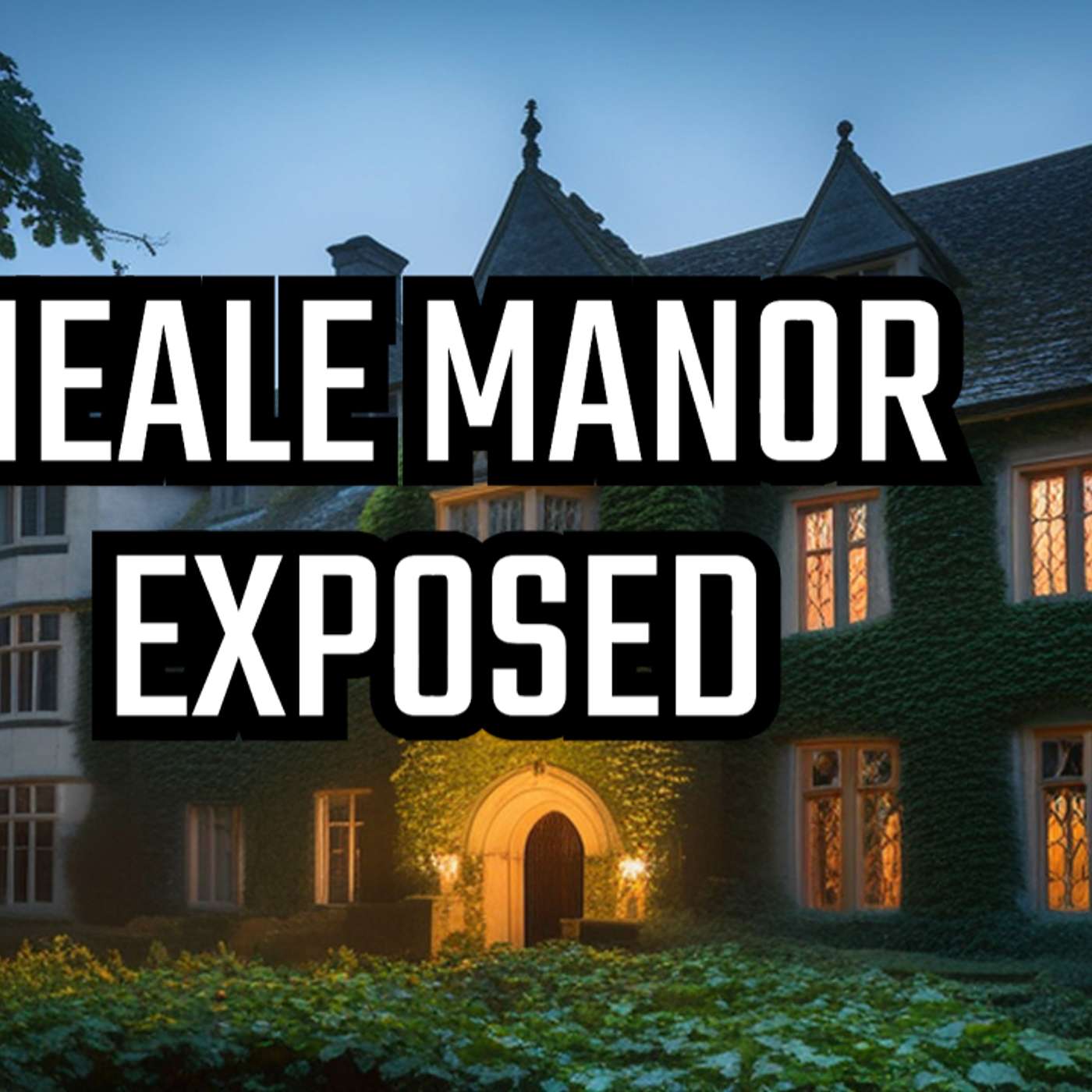 The Old Heale Manor Exposed