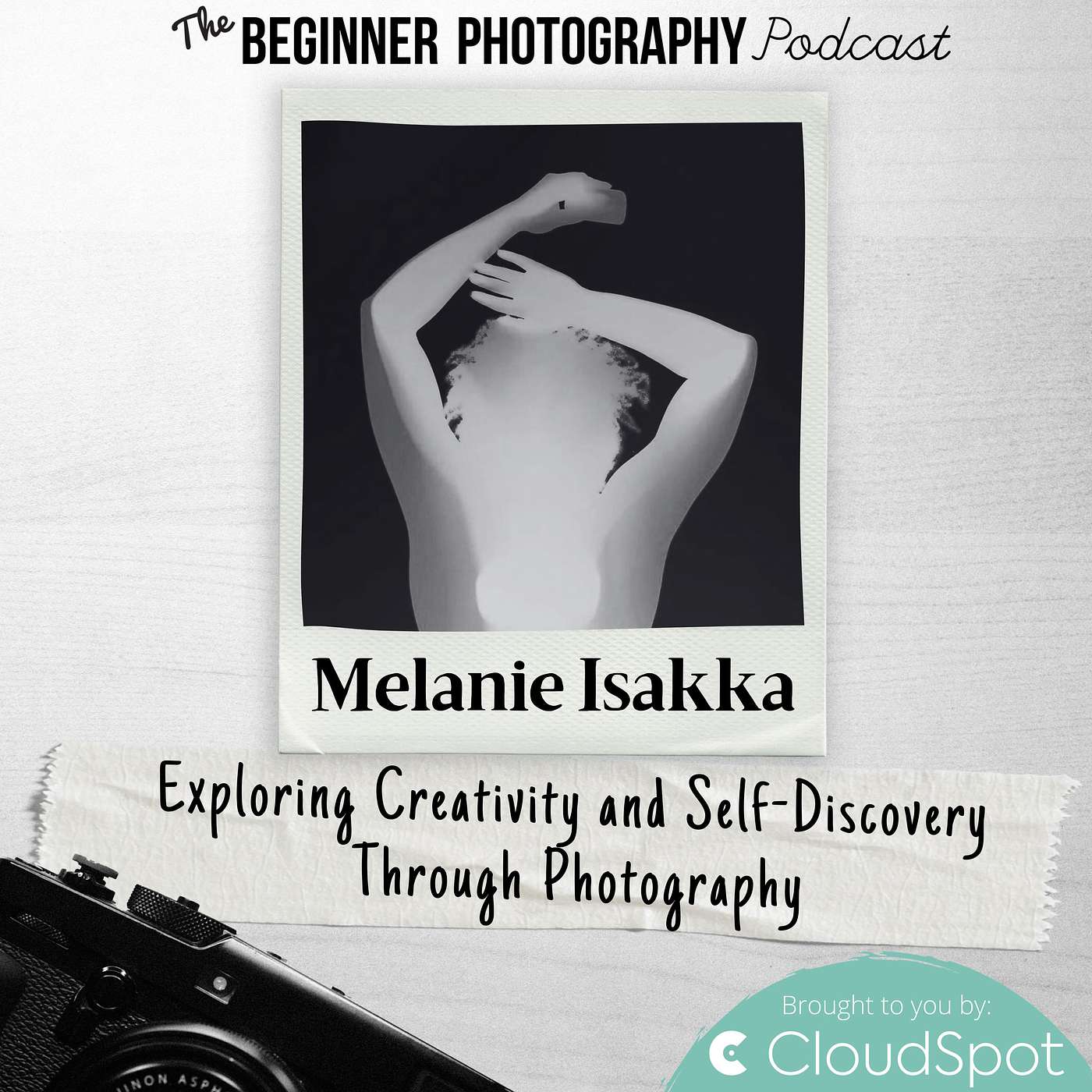 415: Melanie Isakka - Exploring Creativity and Self-Discovery Through Photography