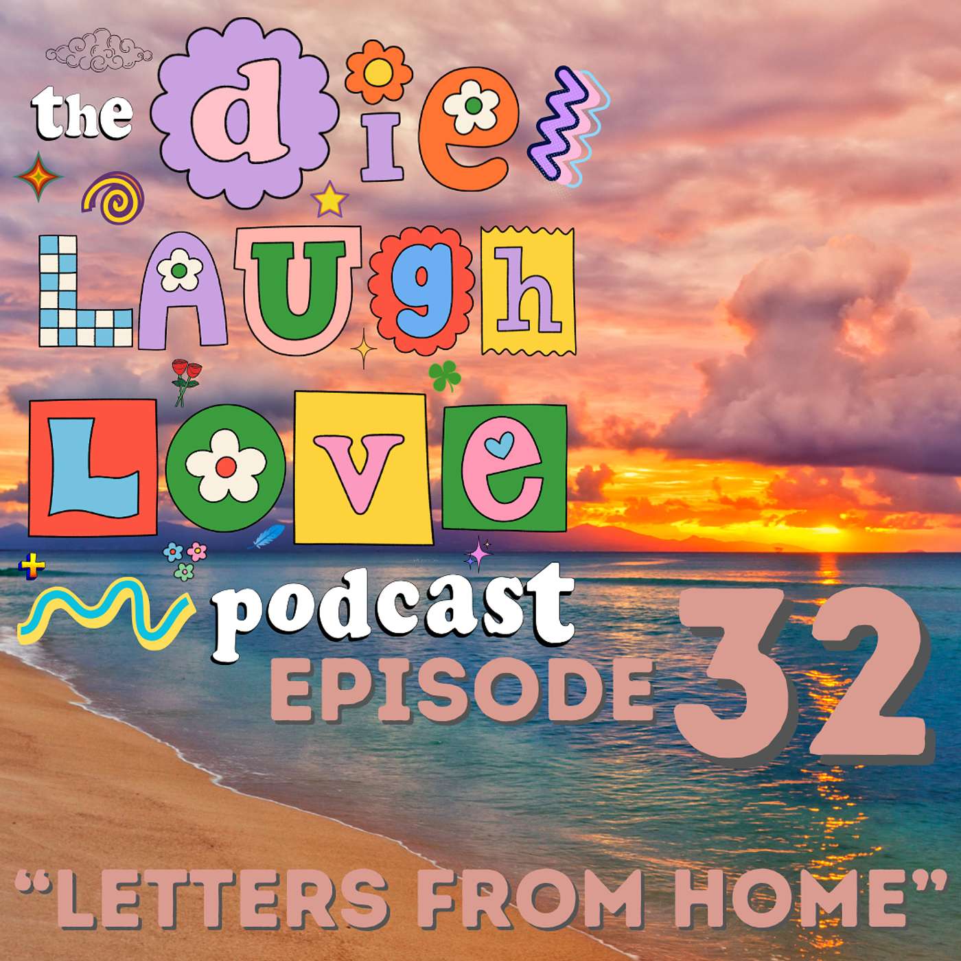 The Die Laugh Love Podcast