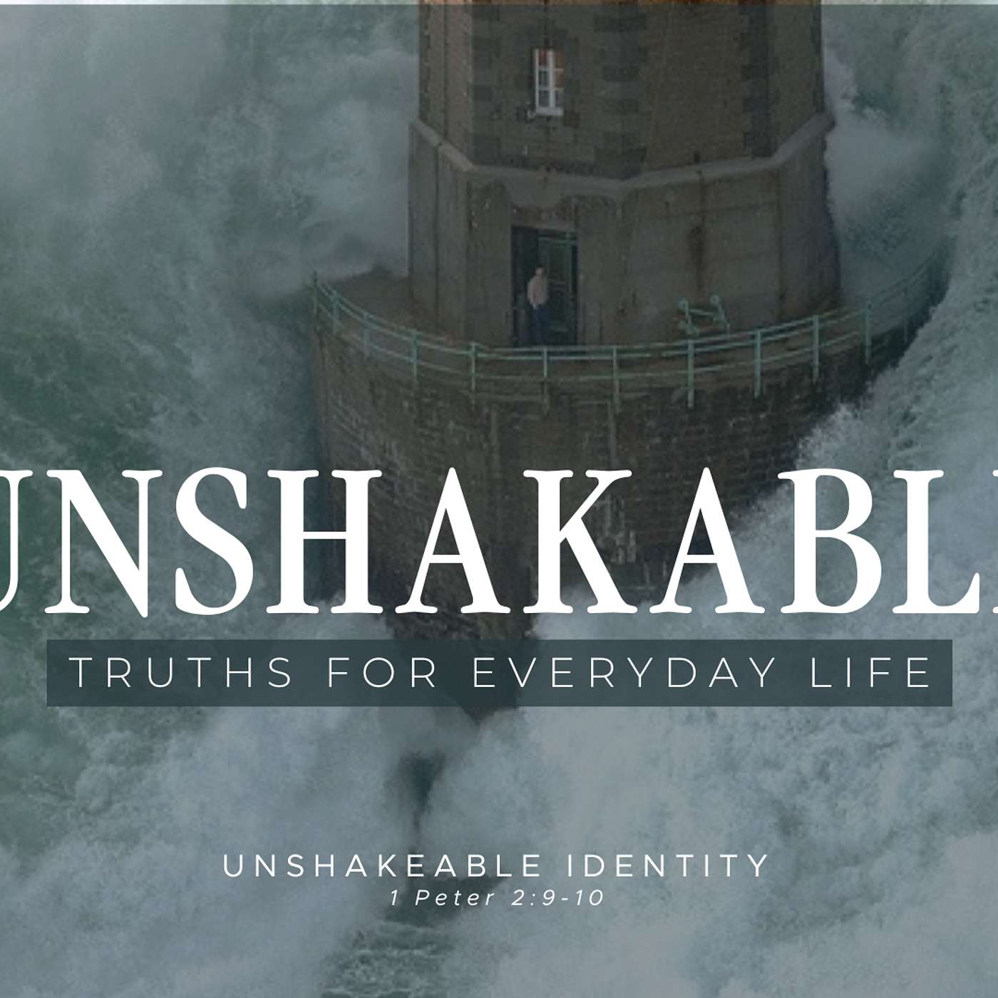 Unshakable: Truths For Everyday Living Pt 2