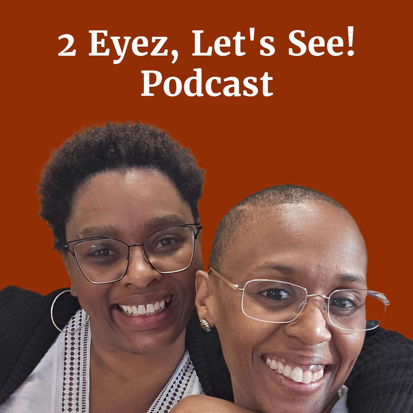 2 Eyez, Let's See! podcast artwork