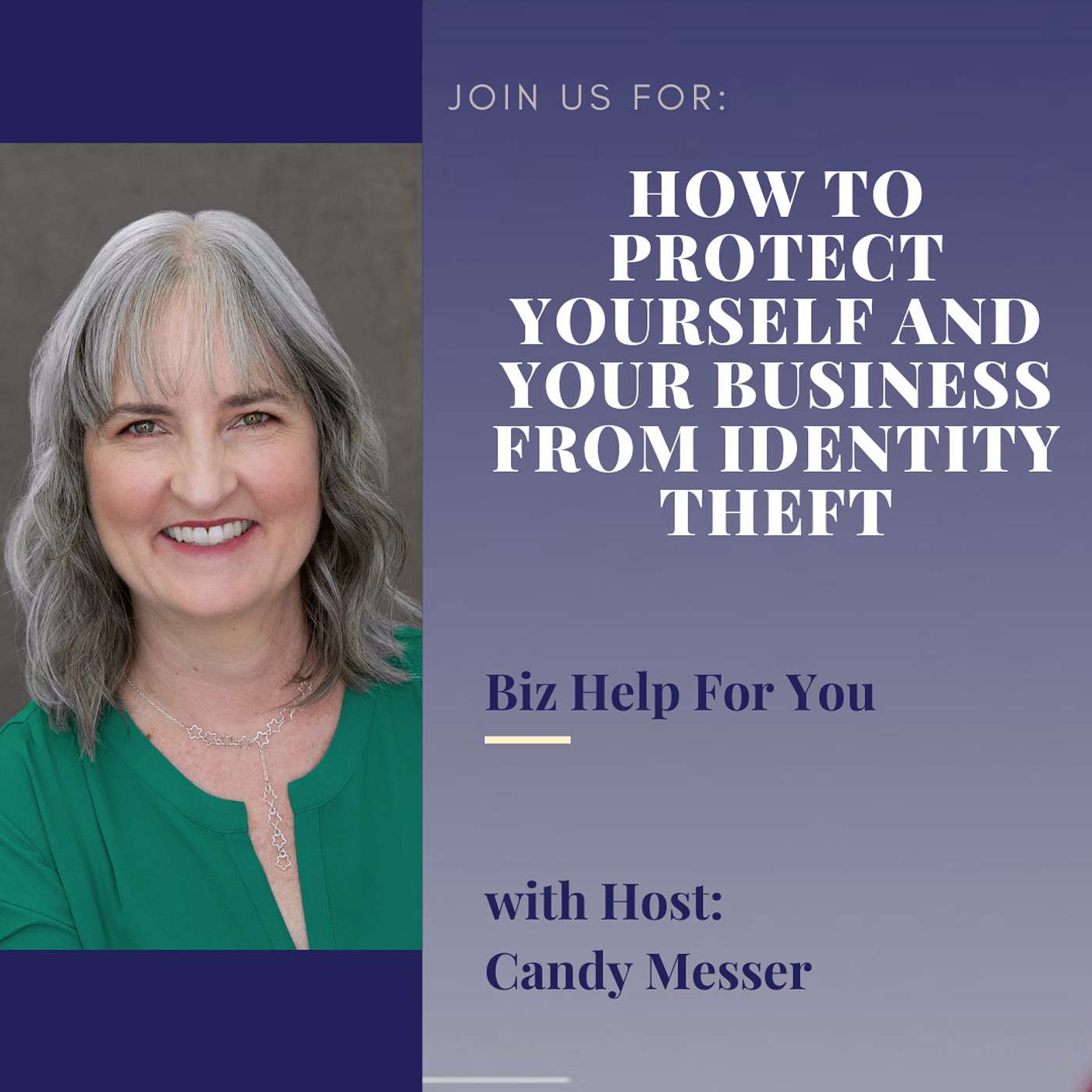 How to Protect Yourself and Your Business From Identity Theft with Candy Messer