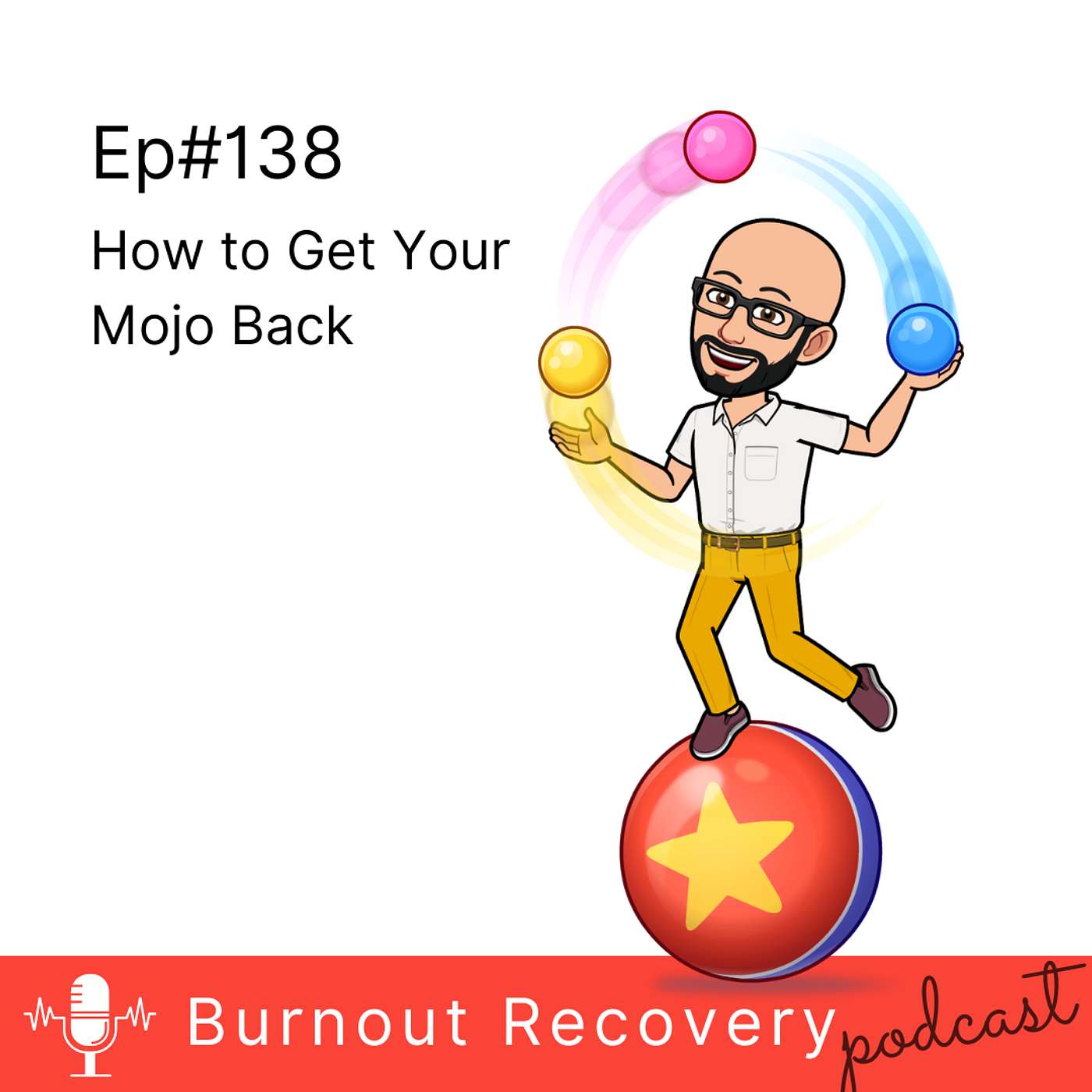 Ep#138 How to Get Your Mojo Back
